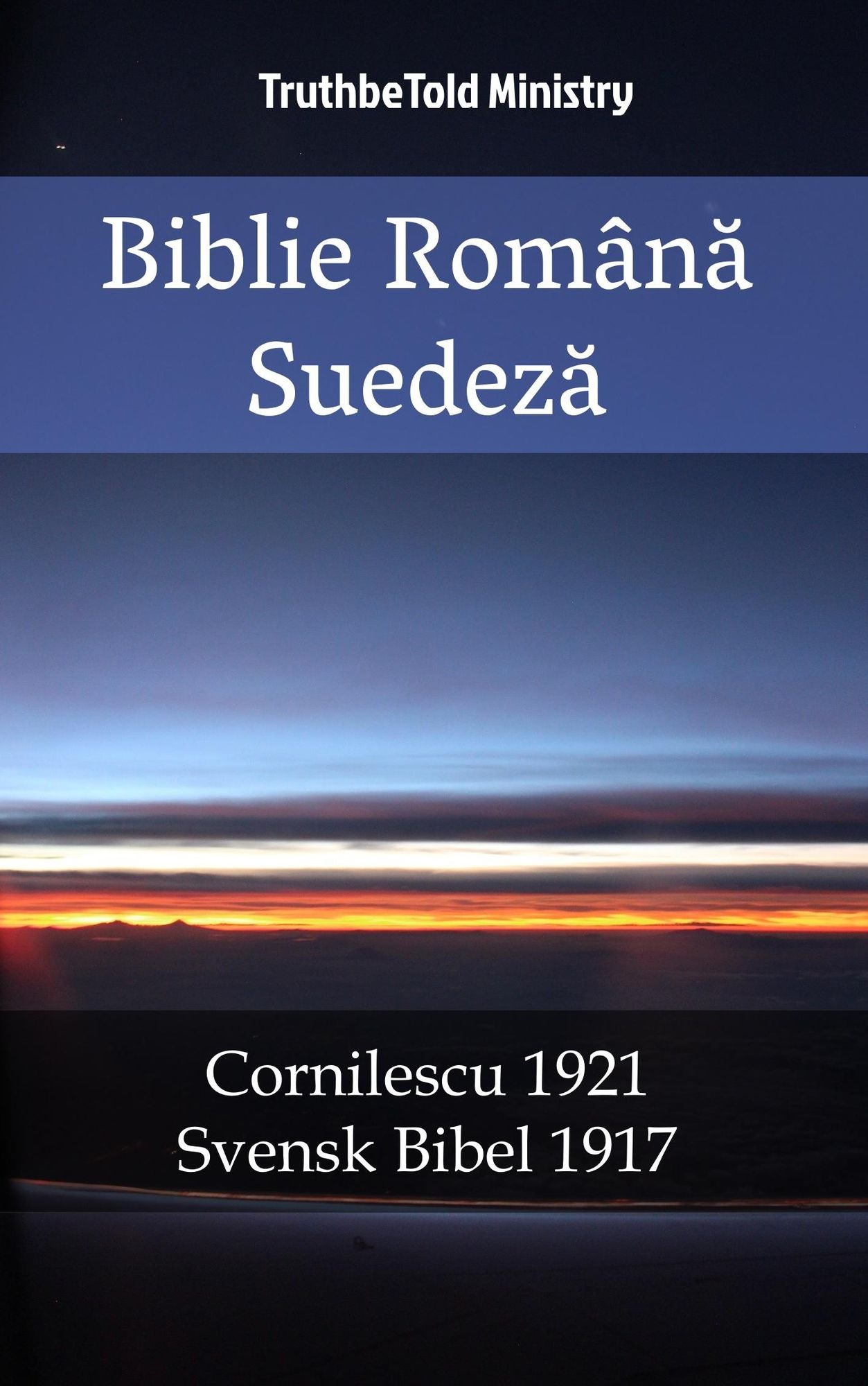 Biblie Româna Suedeza: Cornilescu 1921 - Svensk Bibel 1917