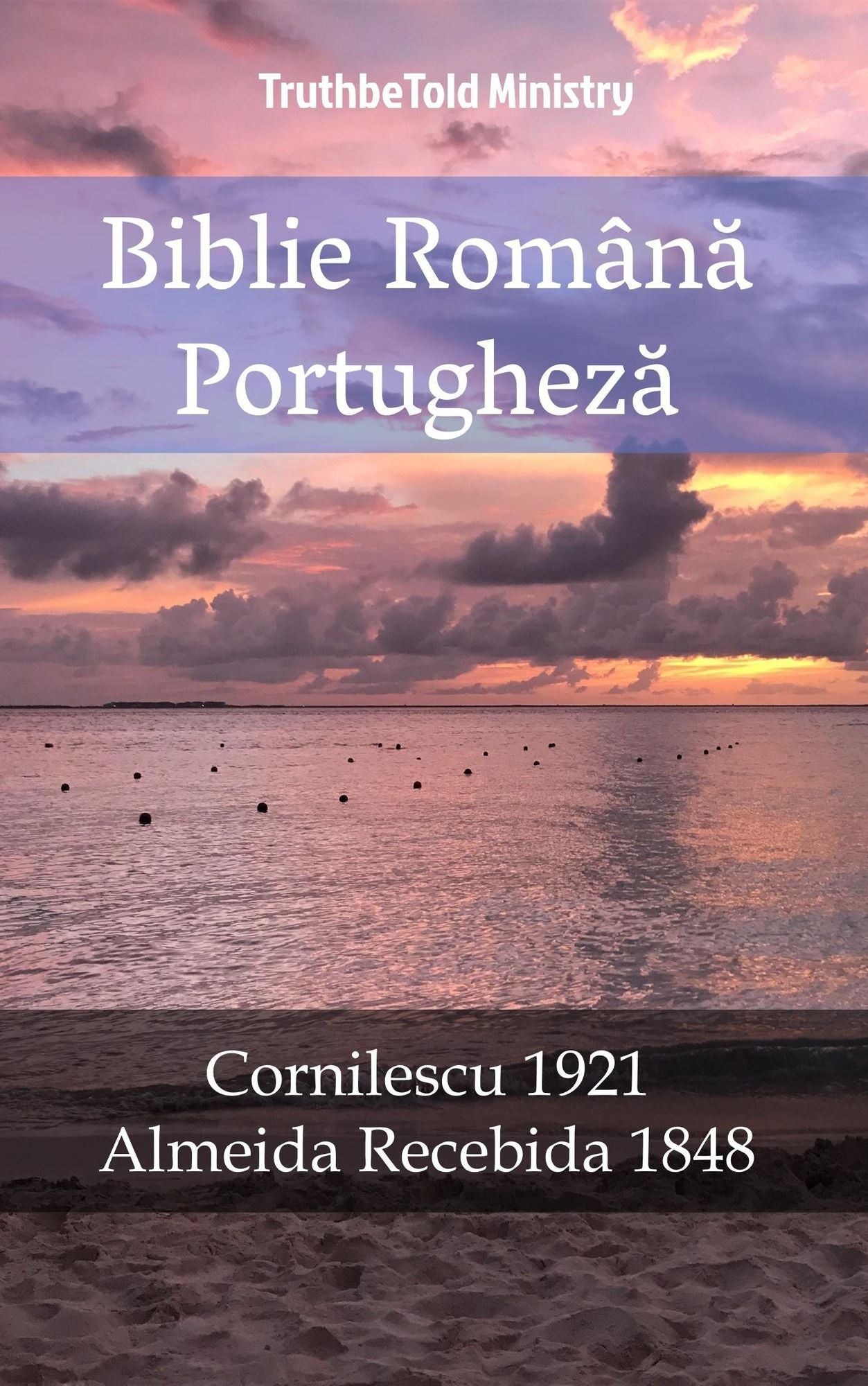 Biblie Româna Portugheza: Cornilescu 1921 - Almeida Recebida 1848