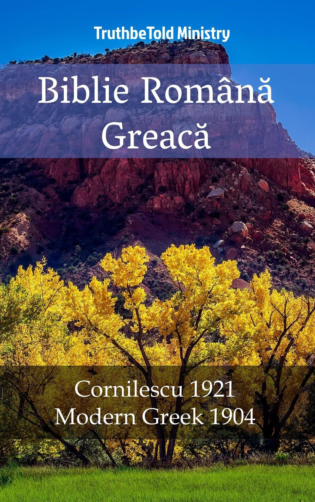 Biblie Româna Greaca: Cornilescu 1921 - Modern Greek 1904