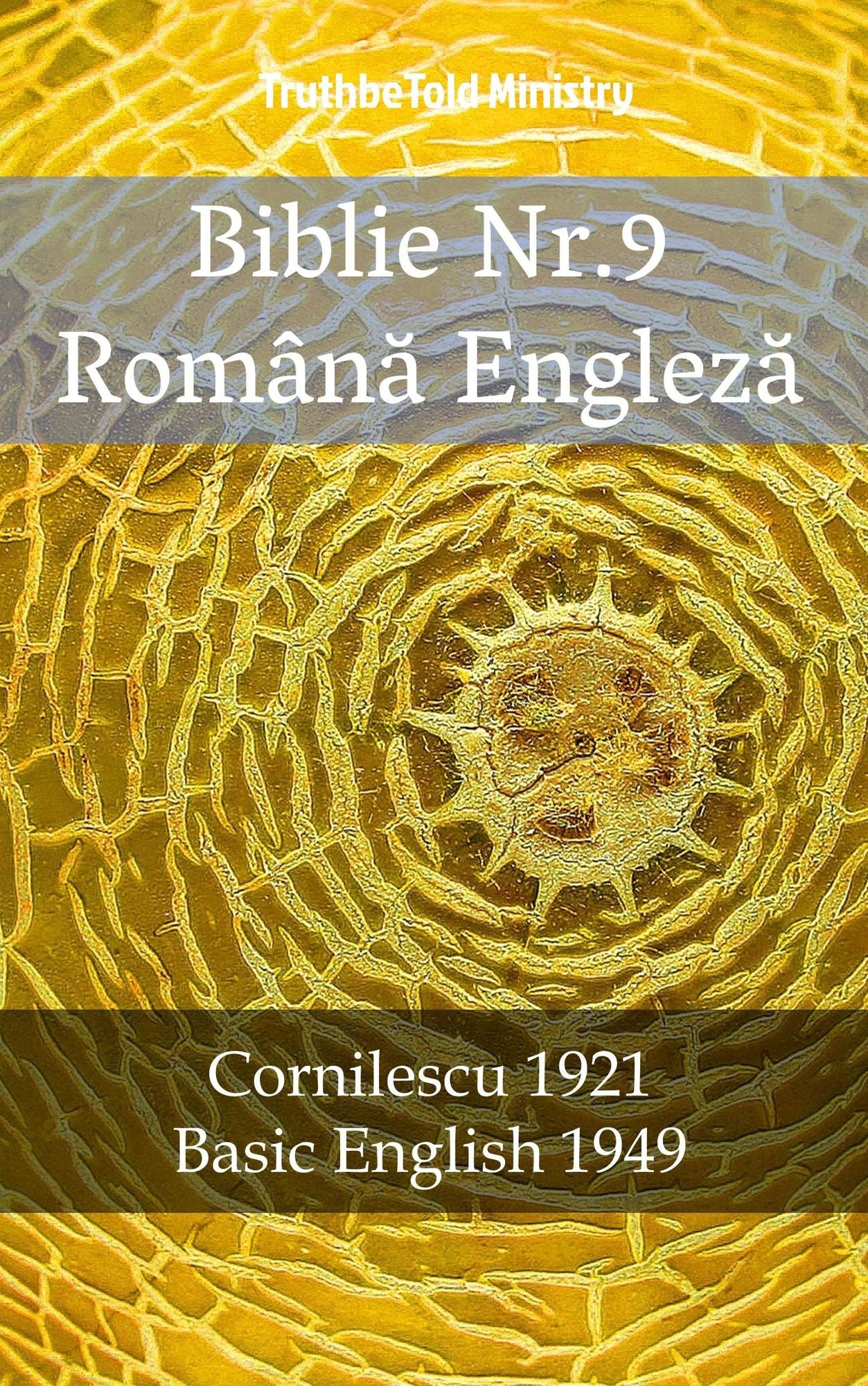 Biblie Nr.9 Româna Engleza: Cornilescu 1921 - Basic English 1949