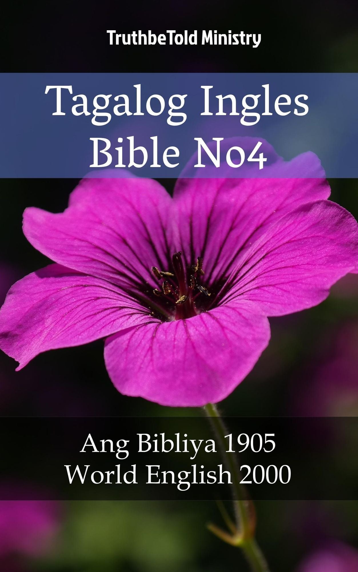Tagalog Ingles Bible No4: Ang Bibliya 1905 - World English 2000