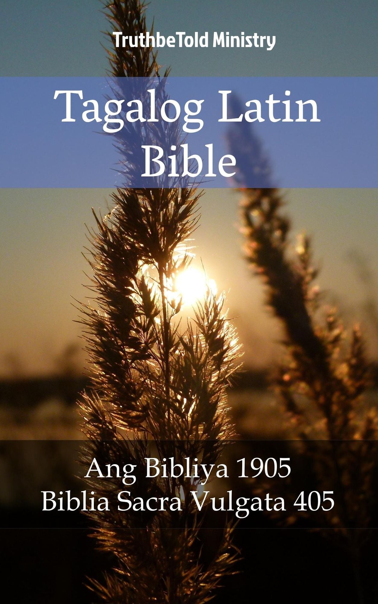 Tagalog Latin Bible: Ang Bibliya 1905 - Biblia Sacra Vulgata 405