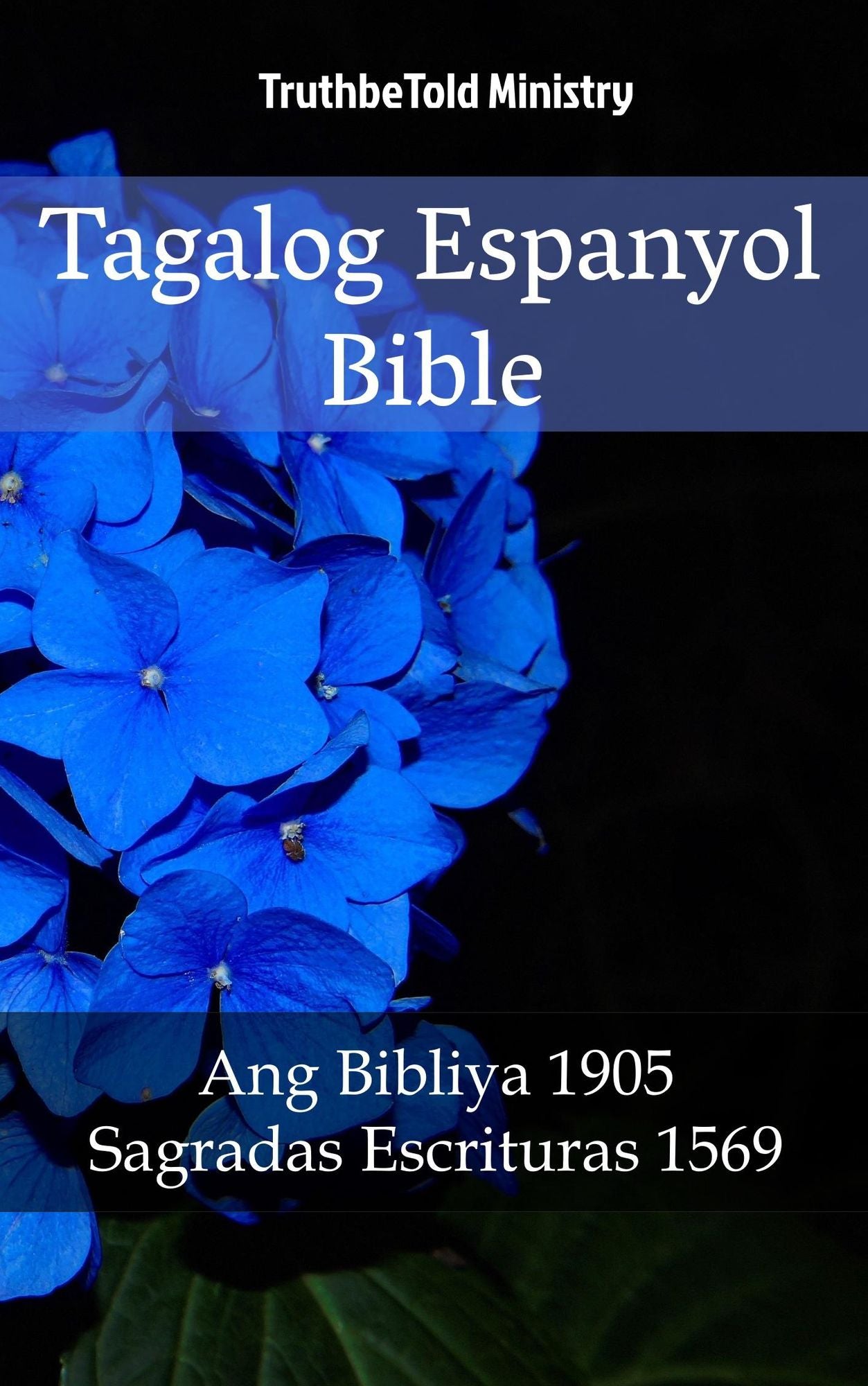 Tagalog Espanyol Bible: Ang Bibliya 1905 - Sagradas Escrituras 1569