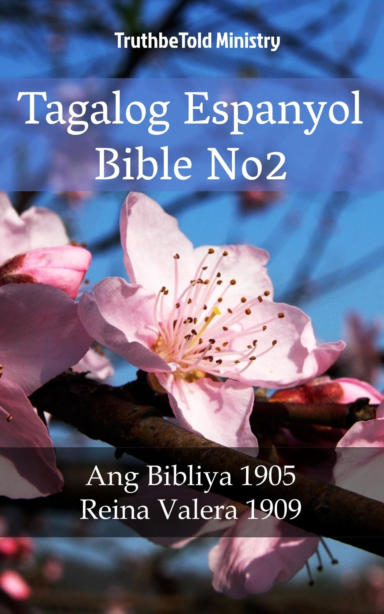 Tagalog Espanyol Bible No2: Ang Bibliya 1905 - Reina Valera 1909