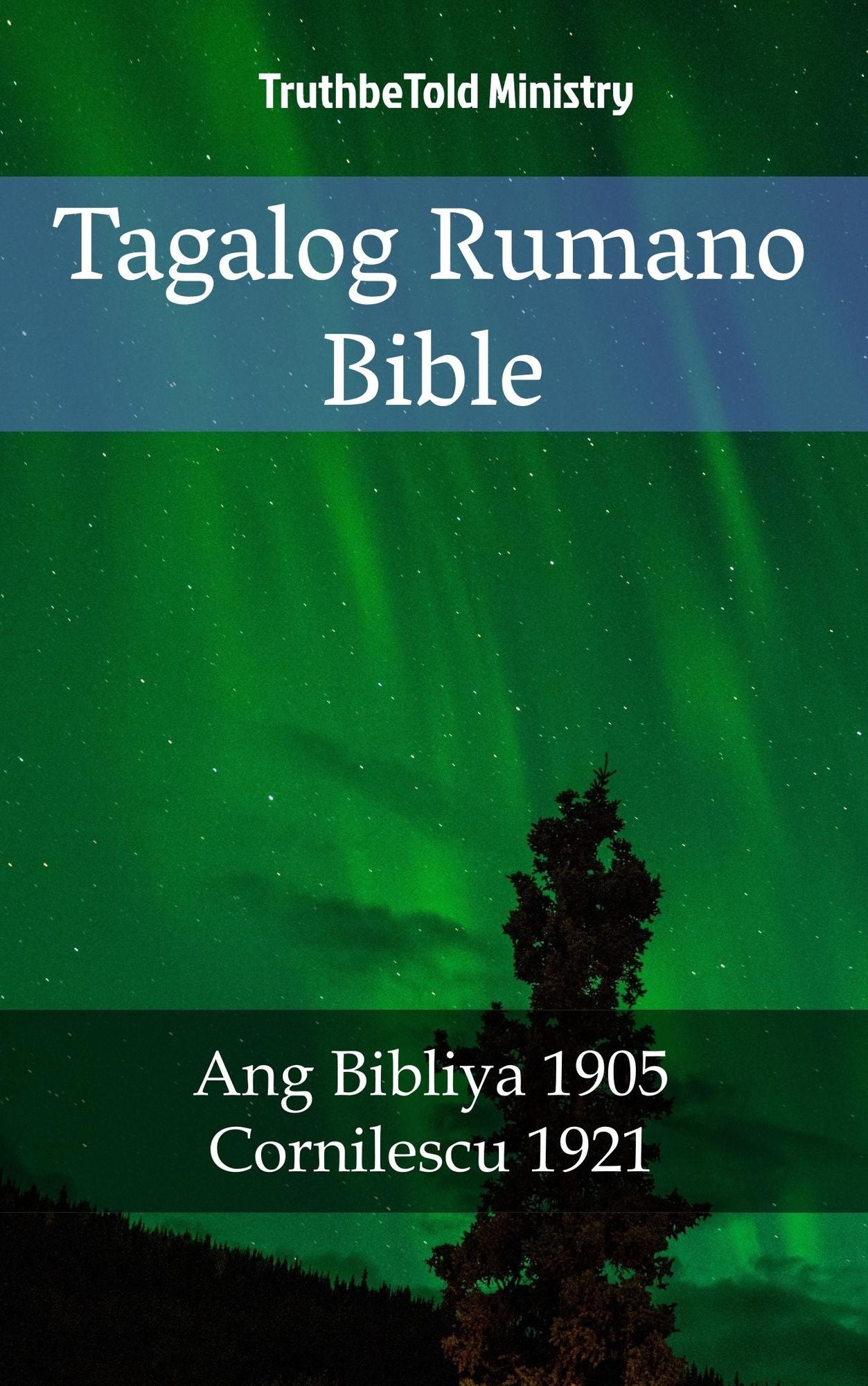Tagalog Rumano Bible: Ang Bibliya 1905 - Cornilescu 1921