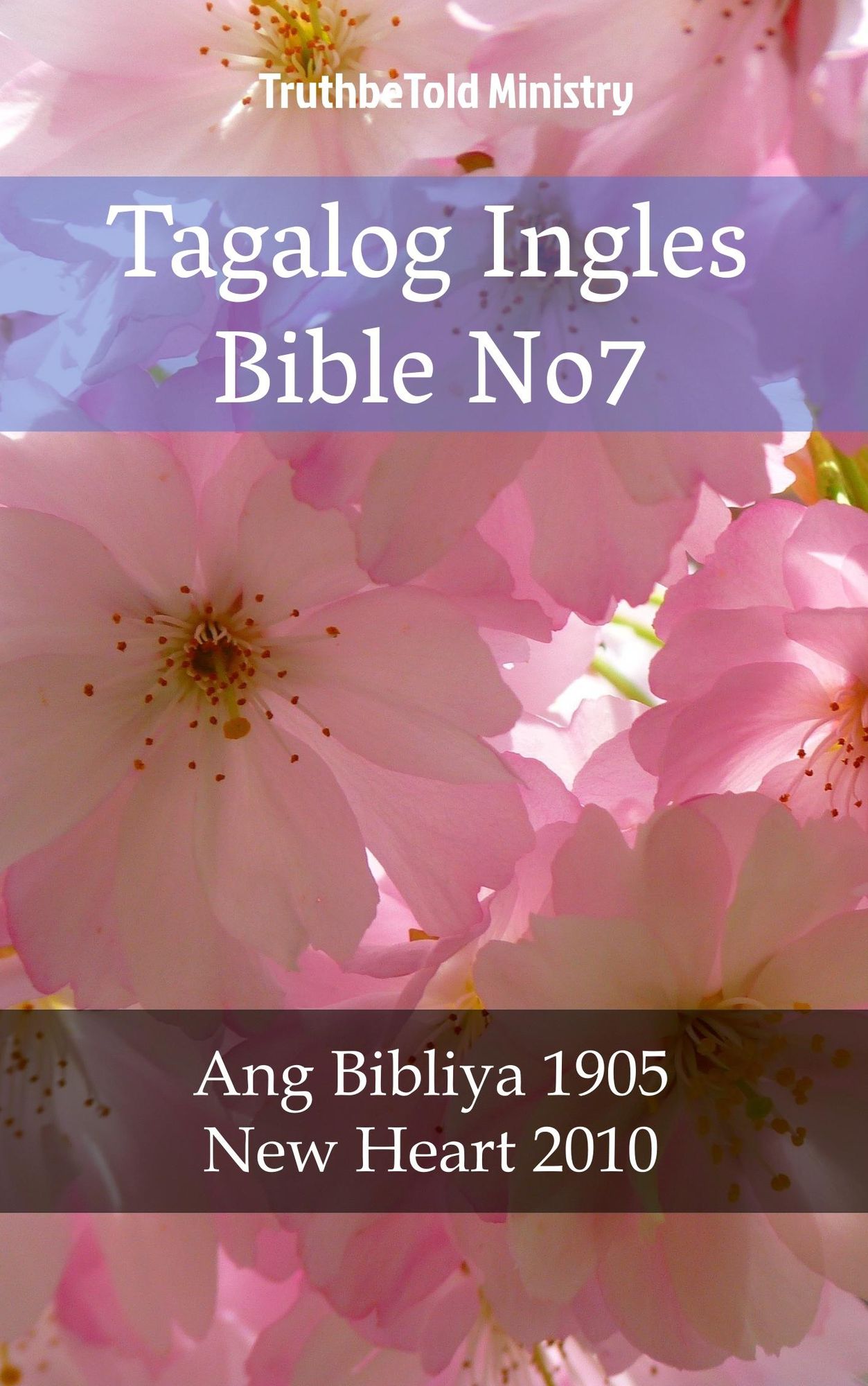 Tagalog Ingles Bible No7: Ang Bibliya 1905 - New Heart 2010