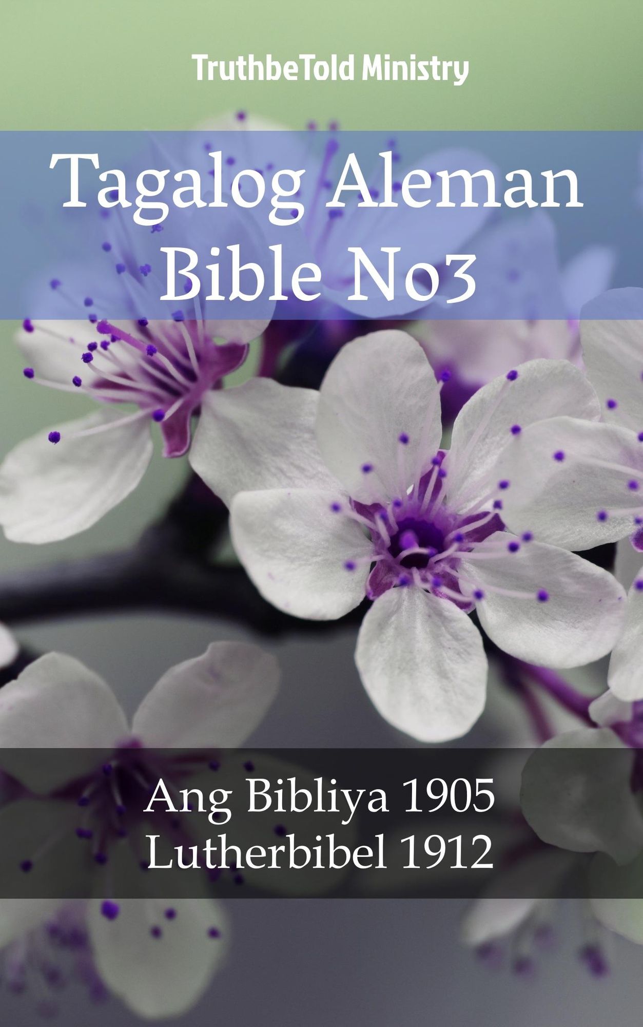 Tagalog Aleman Bible No3: Ang Bibliya 1905 - Lutherbibel 1912
