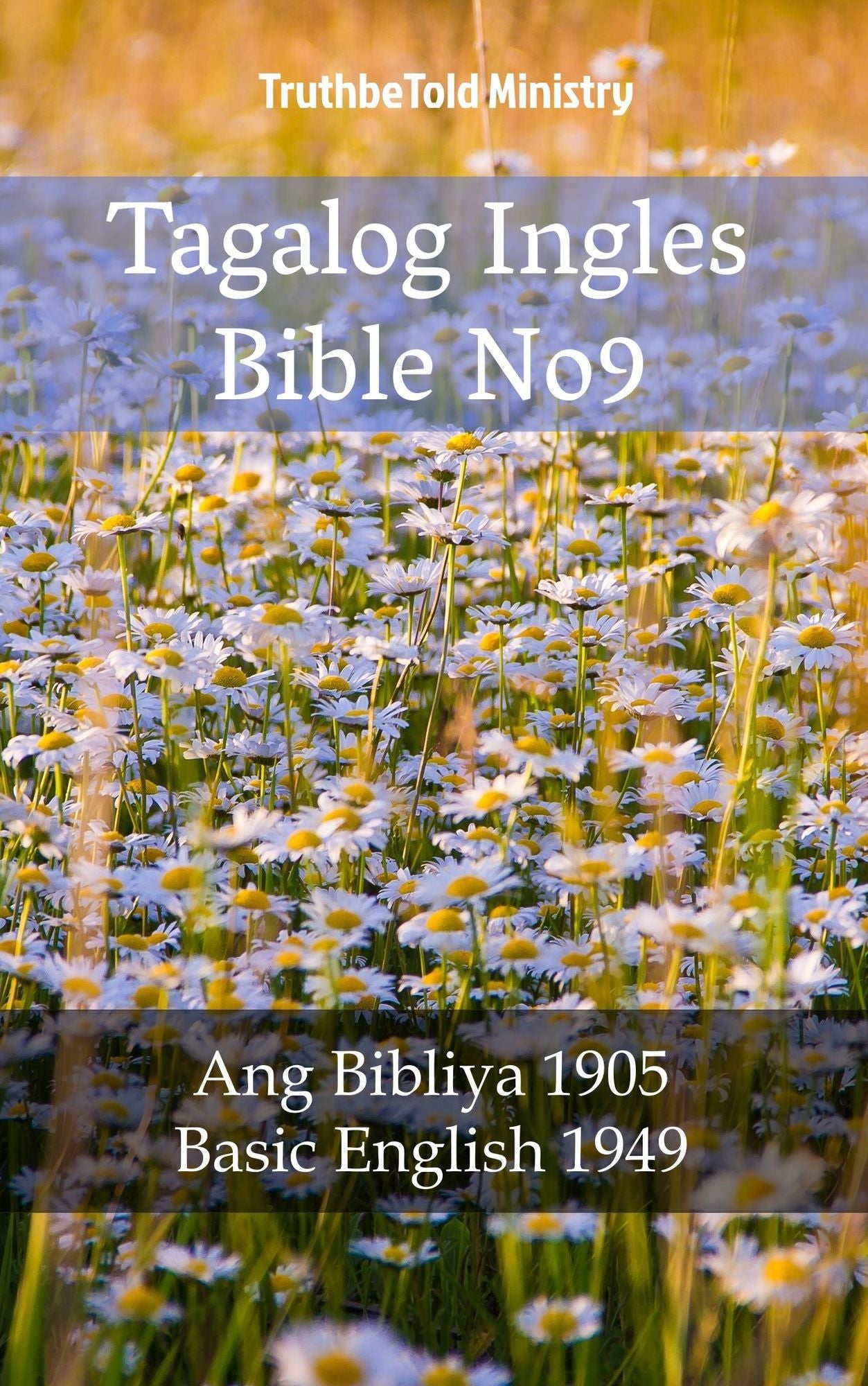 Tagalog Ingles Bible No9: Ang Bibliya 1905 - Basic English 1949