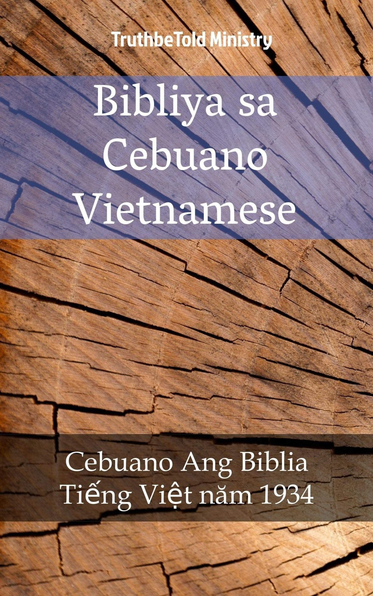 Bibliya sa Cebuano Vietnamese: Cebuano Ang Biblia - Ti?ng Vi?t nam 1934