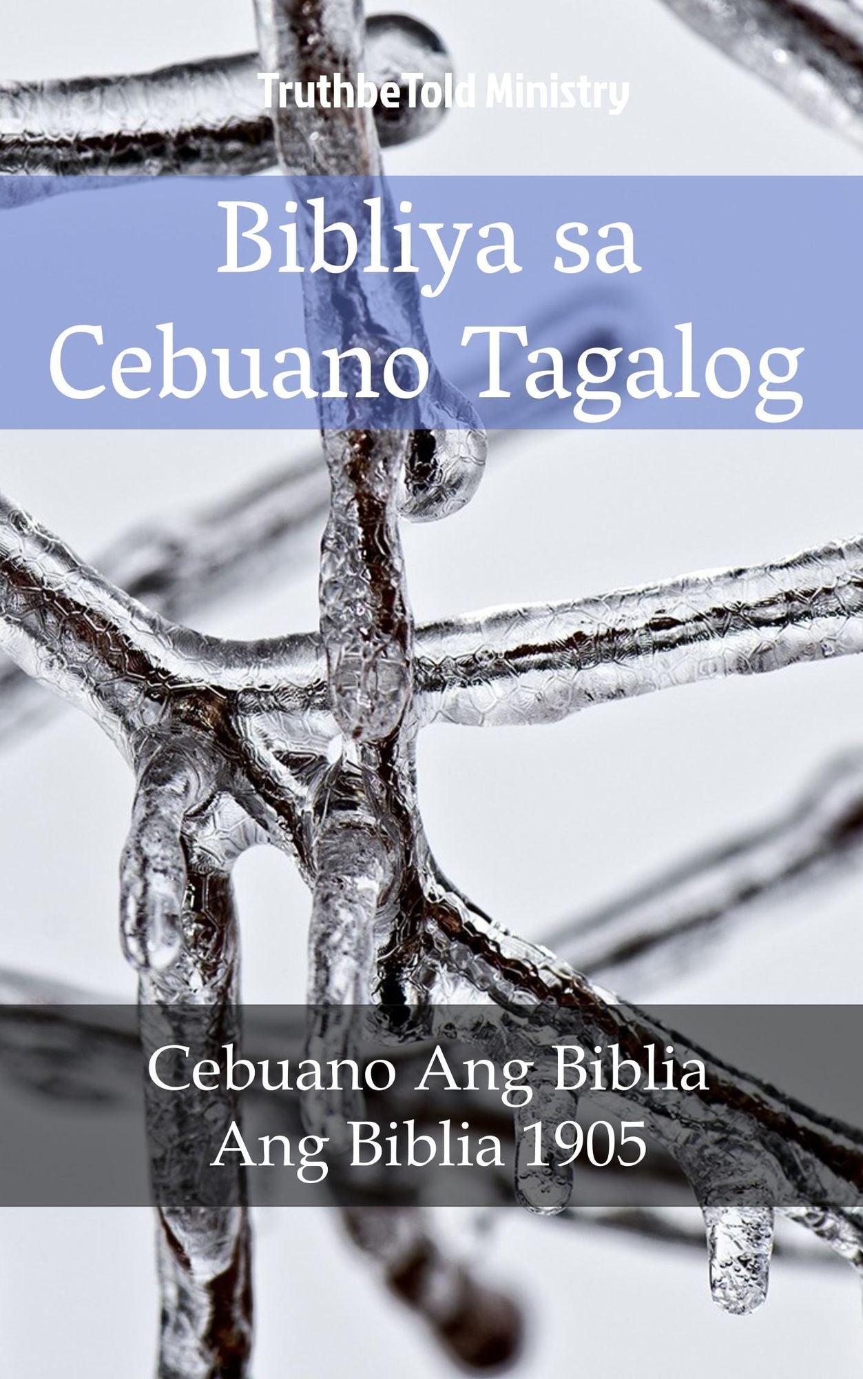 Bibliya sa Cebuano Tagalog: Cebuano Ang Biblia - Ang Biblia 1905