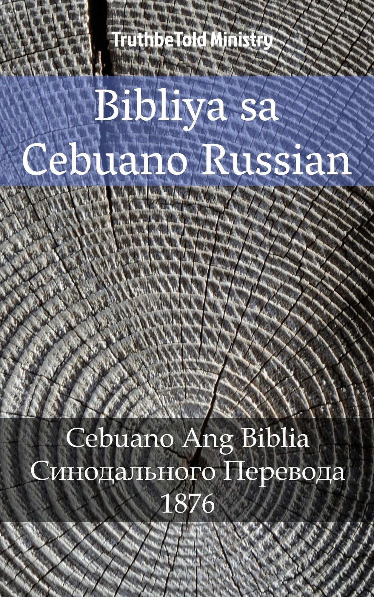 Bibliya sa Cebuano Russian: Cebuano Ang Biblia -
