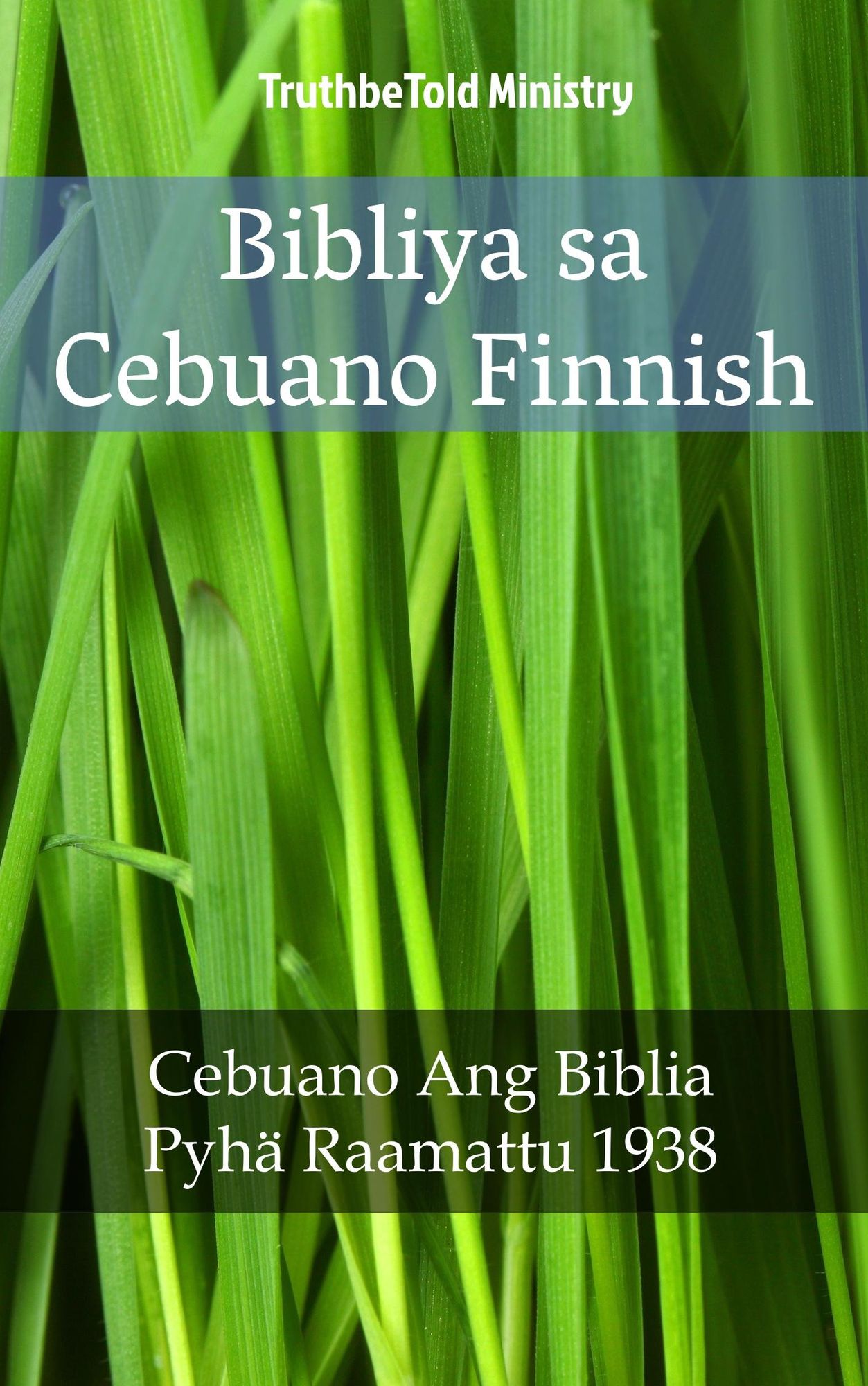 Bibliya sa Cebuano Finnish: Cebuano Ang Biblia - Pyhä Raamattu 1938