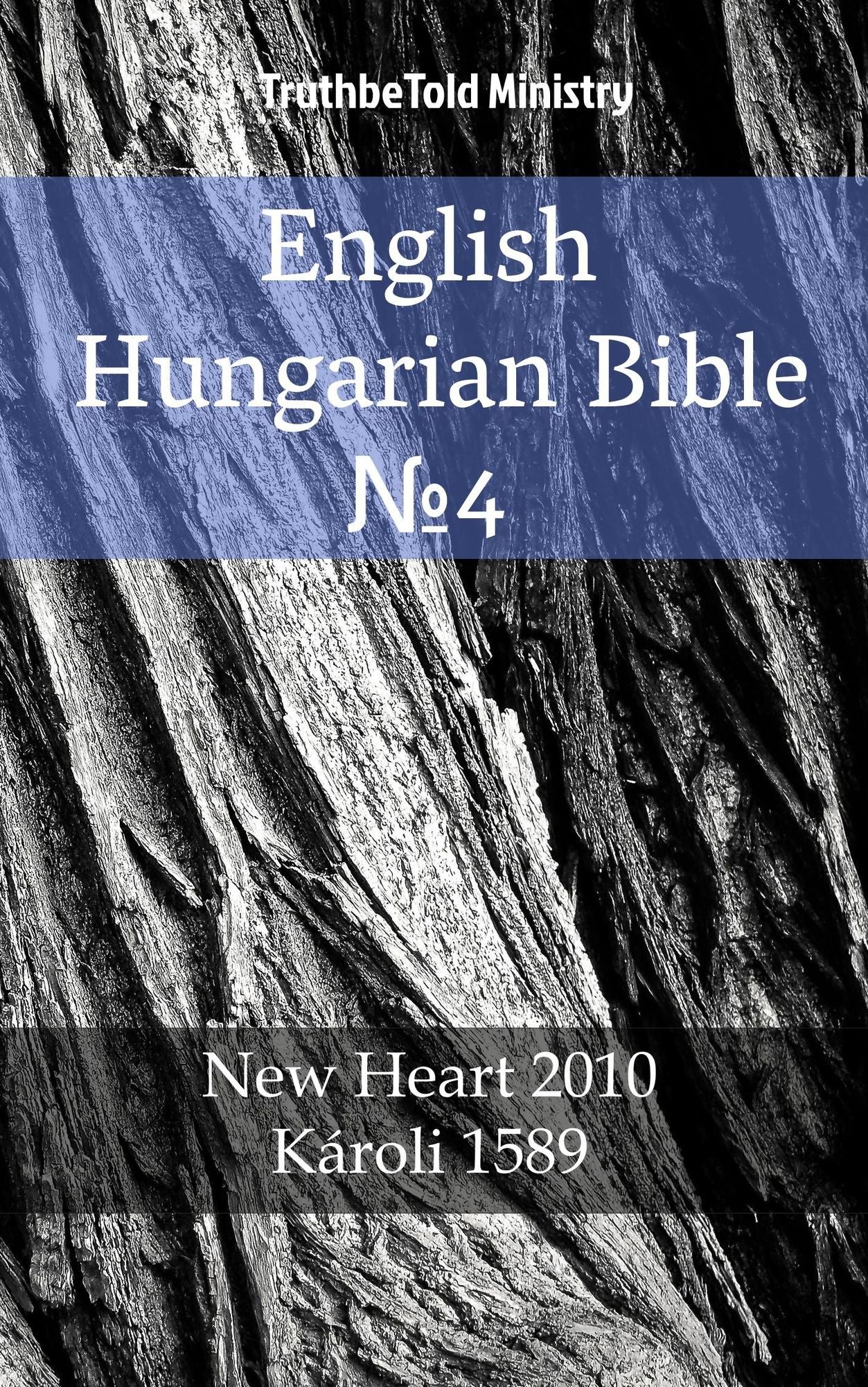 English Hungarian Bible: New Heart 2010 - Károli 1589