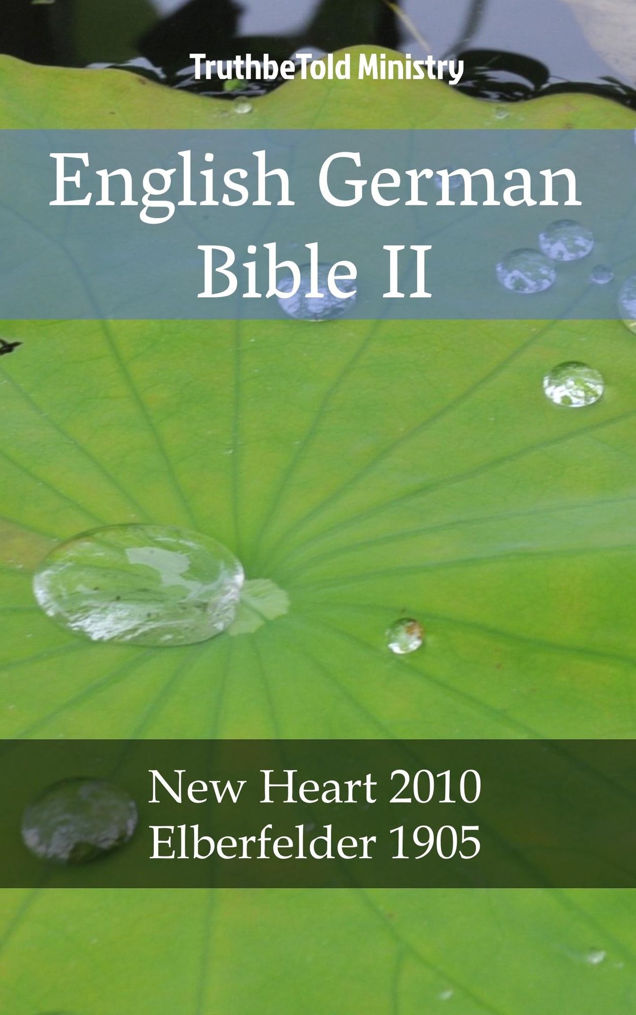 English German Bible II: New Heart 2010 - Elberfelder 1905