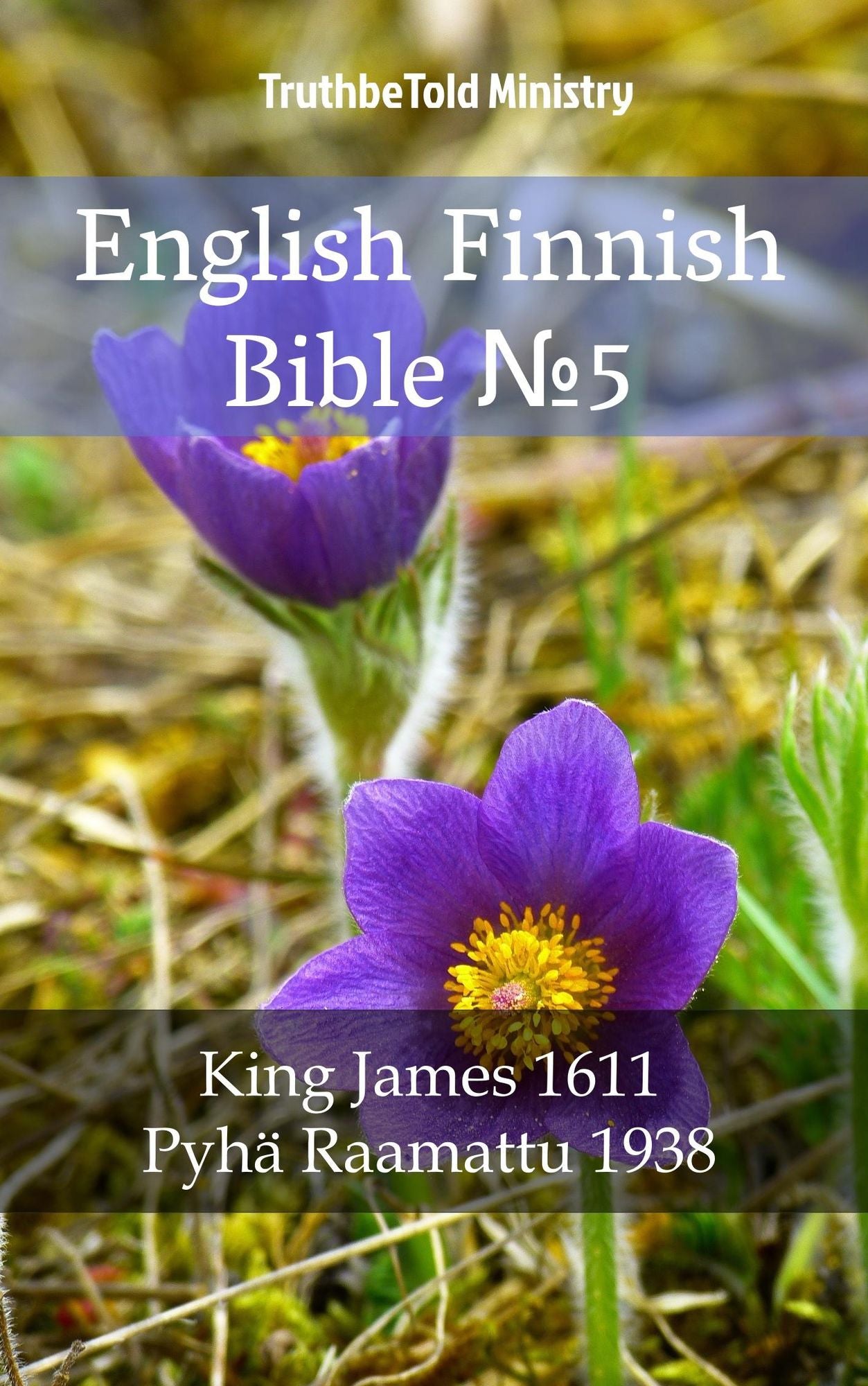 English Finnish Bible: King James 1611 - Pyhä Raamattu 1938