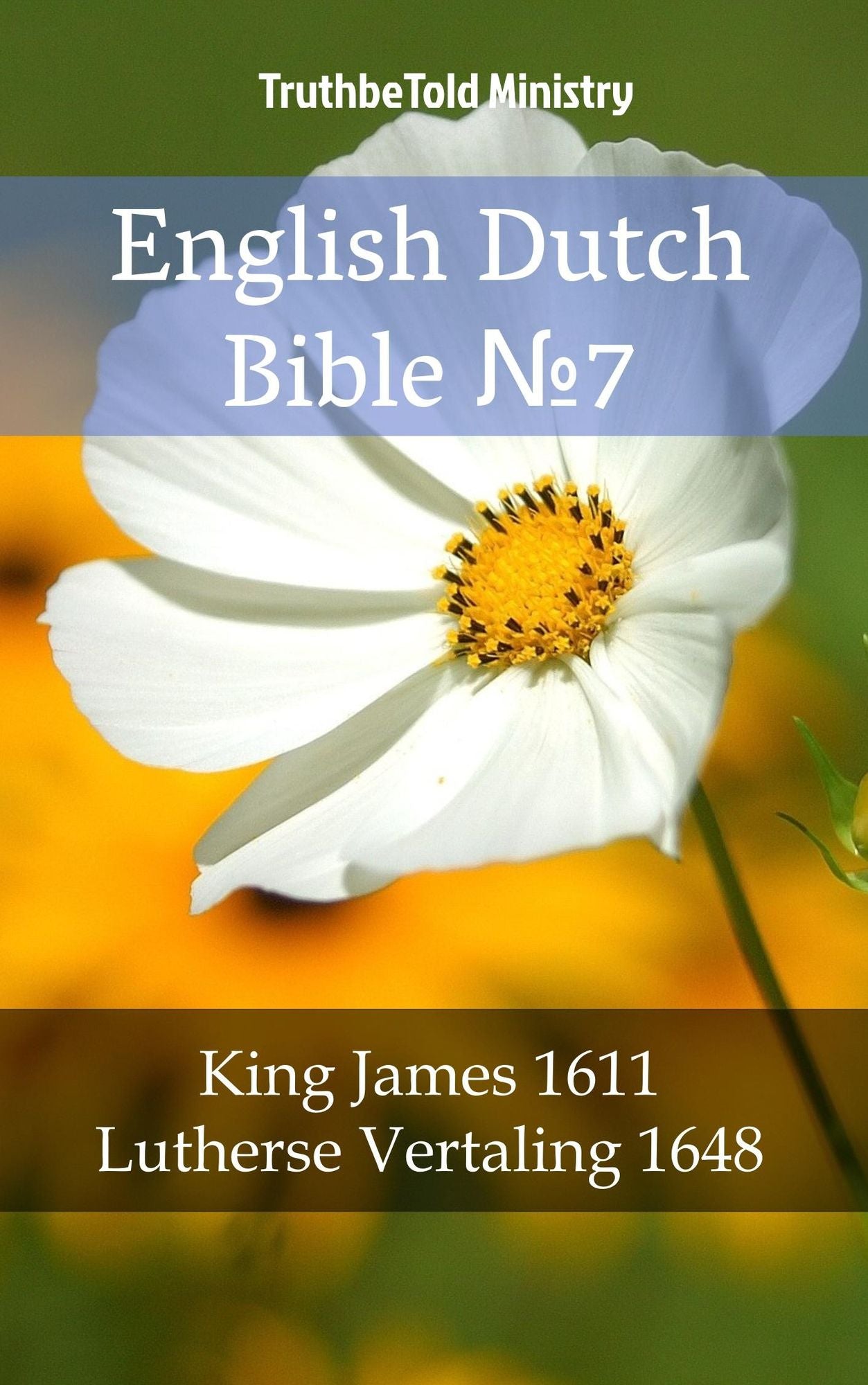 English Dutch Bible: King James 1611 - Lutherse Vertaling 1648