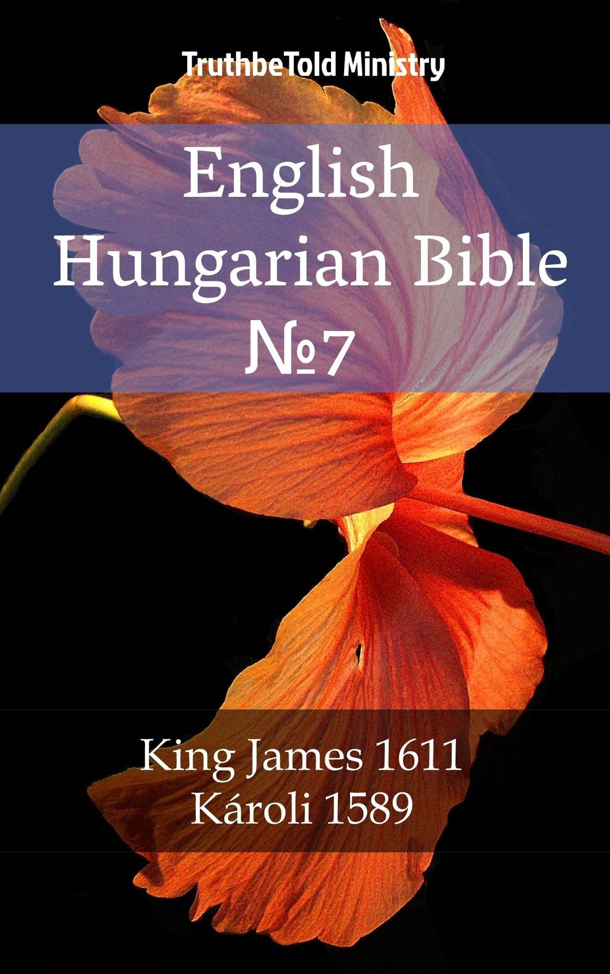 English Hungarian Bible: King James 1611 - Károli 1589