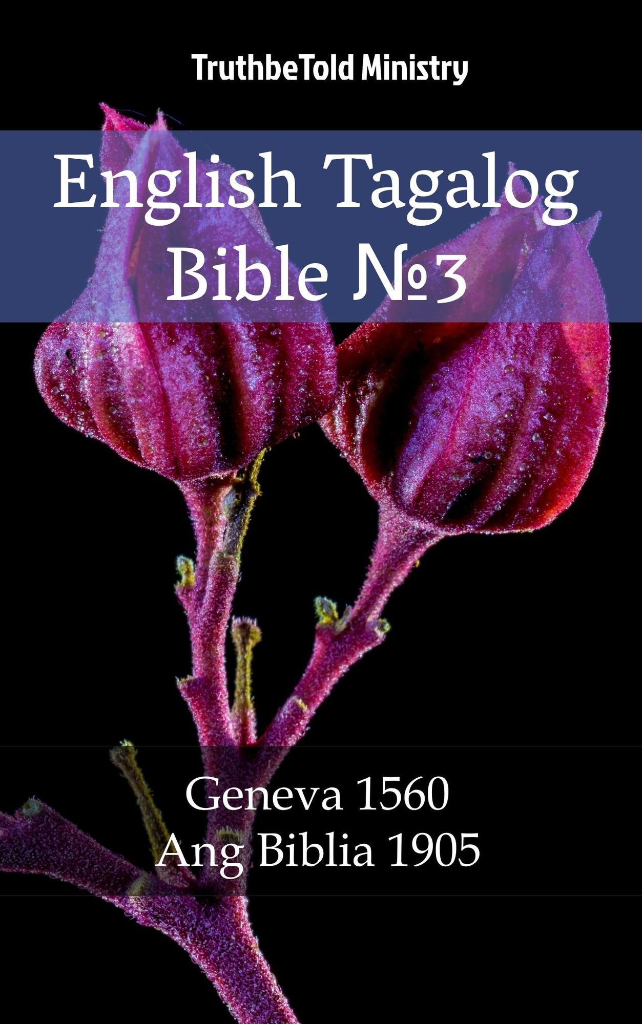 English Tagalog Bible: Geneva 1560 - Ang Biblia 1905