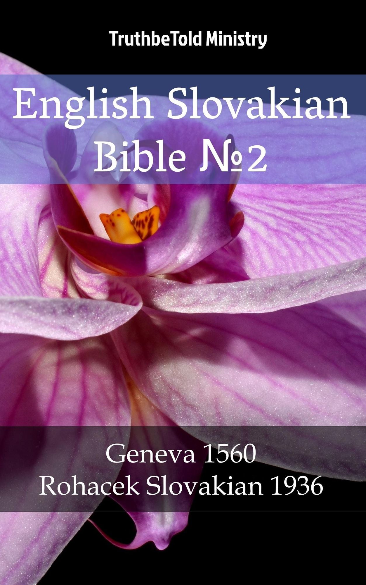 English Slovakian Bible: Geneva 1560 - Rohacek Slovakian 1936