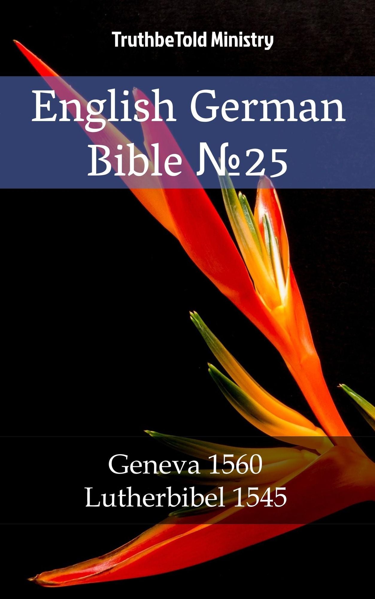 English German Bible: Geneva 1560 - Lutherbibel 1545