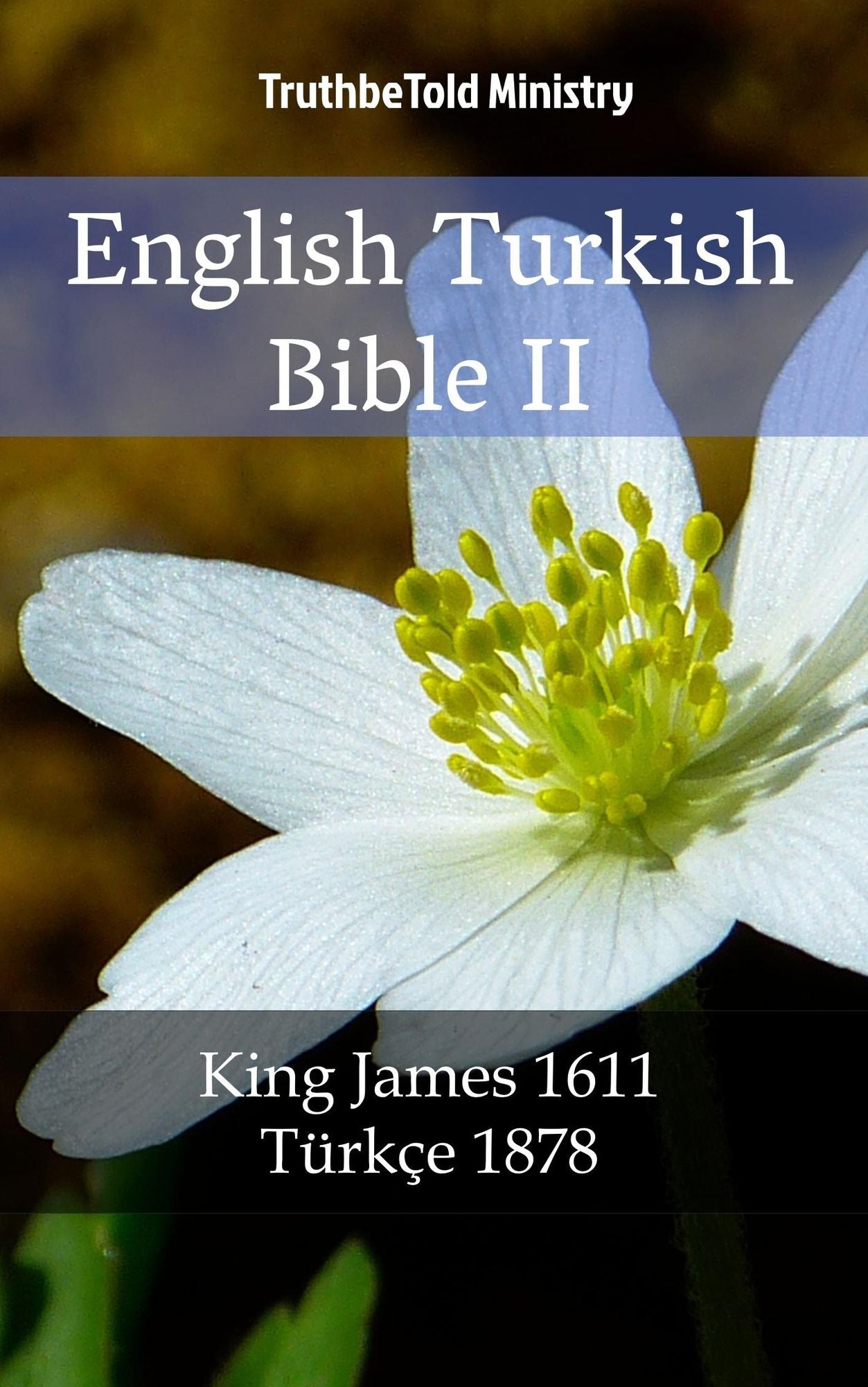 English Turkish Bible II: King James 1611 - Türkçe 1878