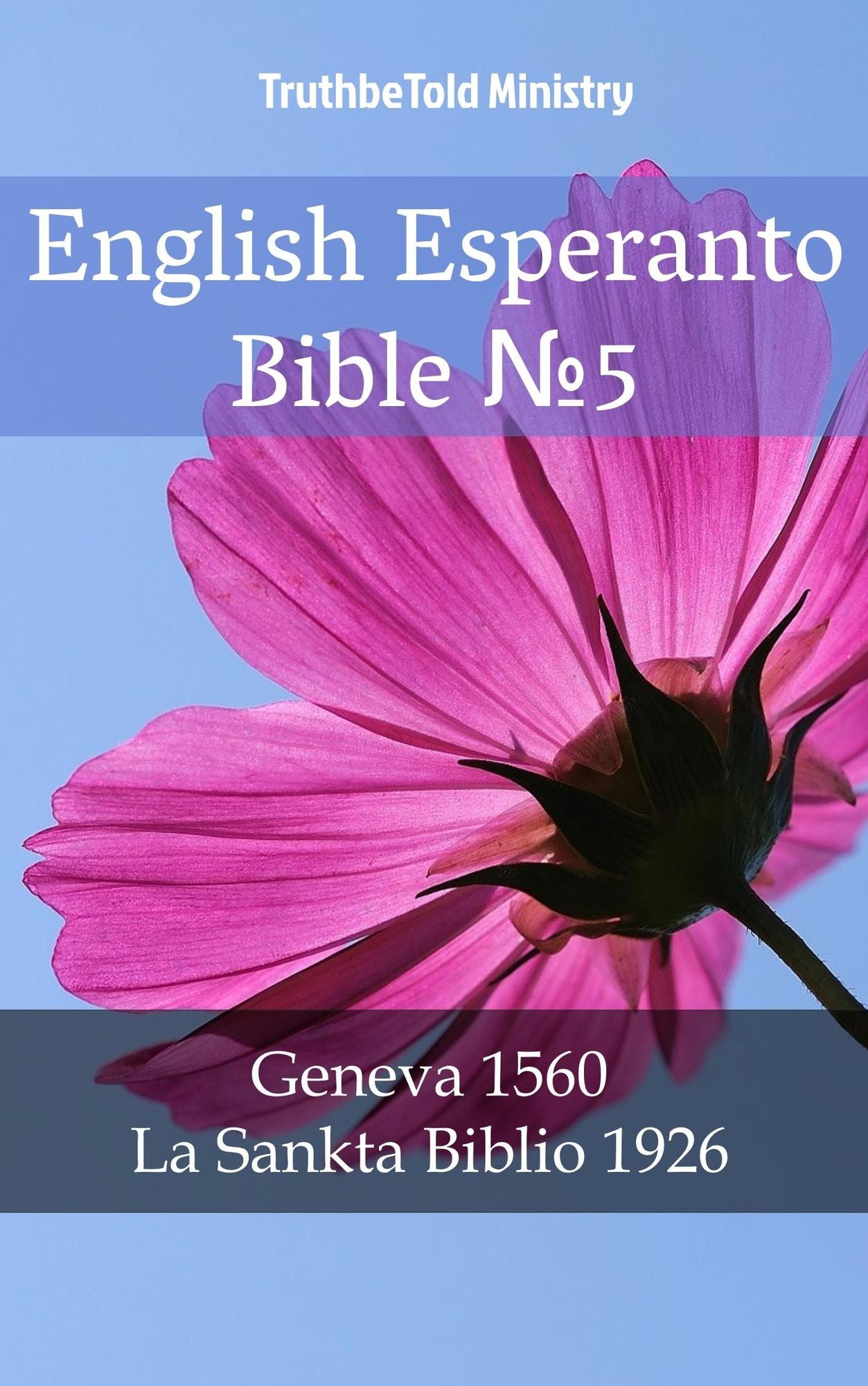 English Esperanto Bible: Geneva 1560 - La Sankta Biblio 1926