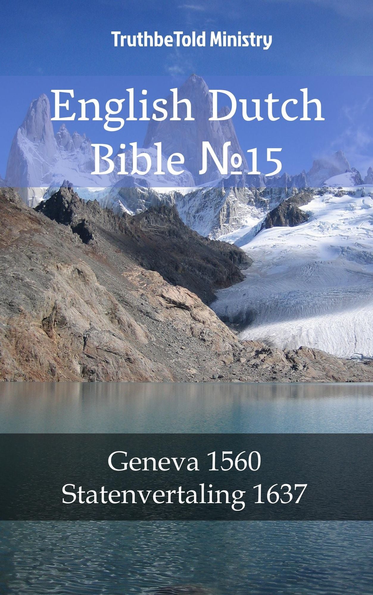 English Dutch Bible: Geneva 1560 - Statenvertaling 1637