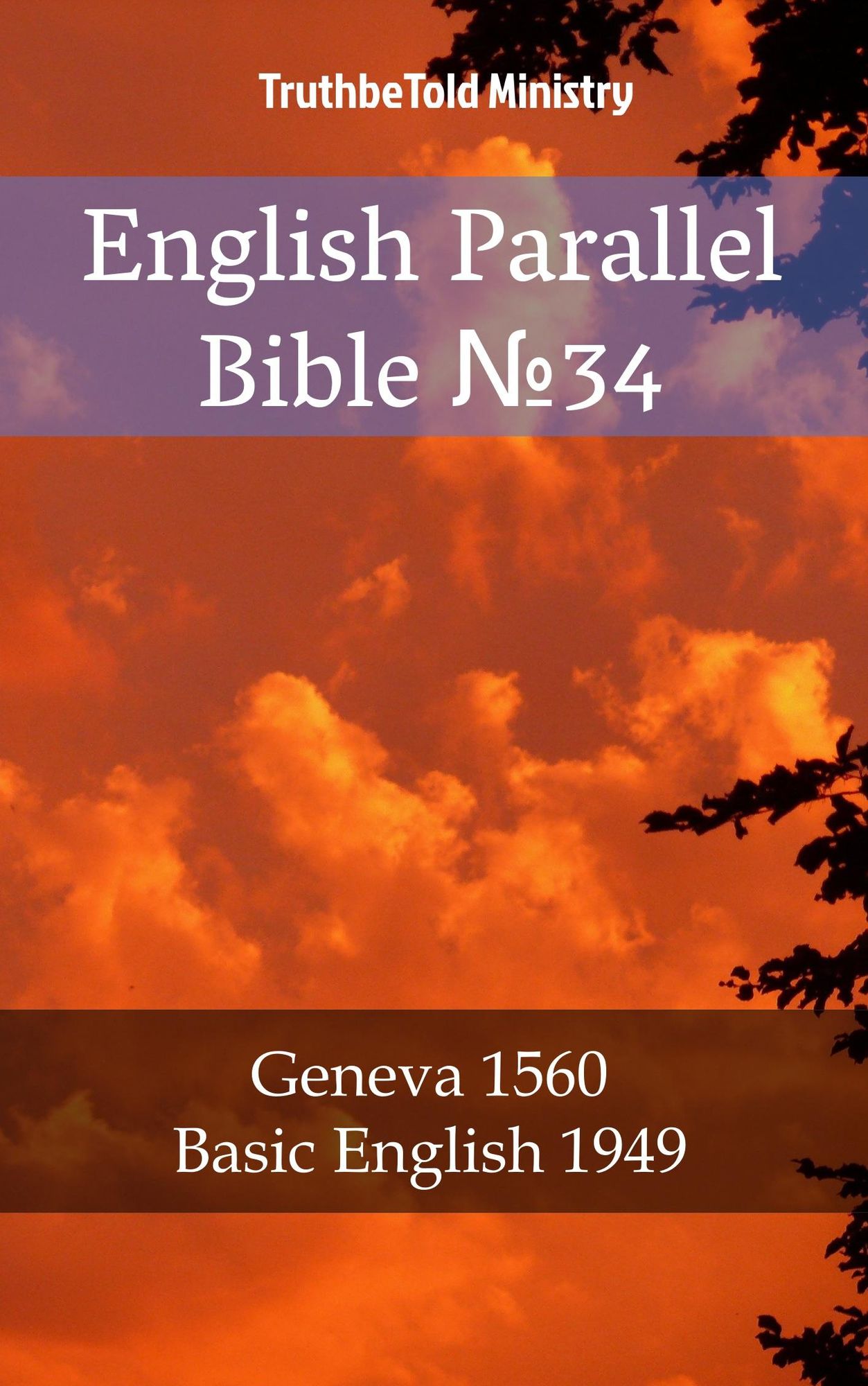 English Parallel Bible No34: Geneva 1560 - Basic English 1949