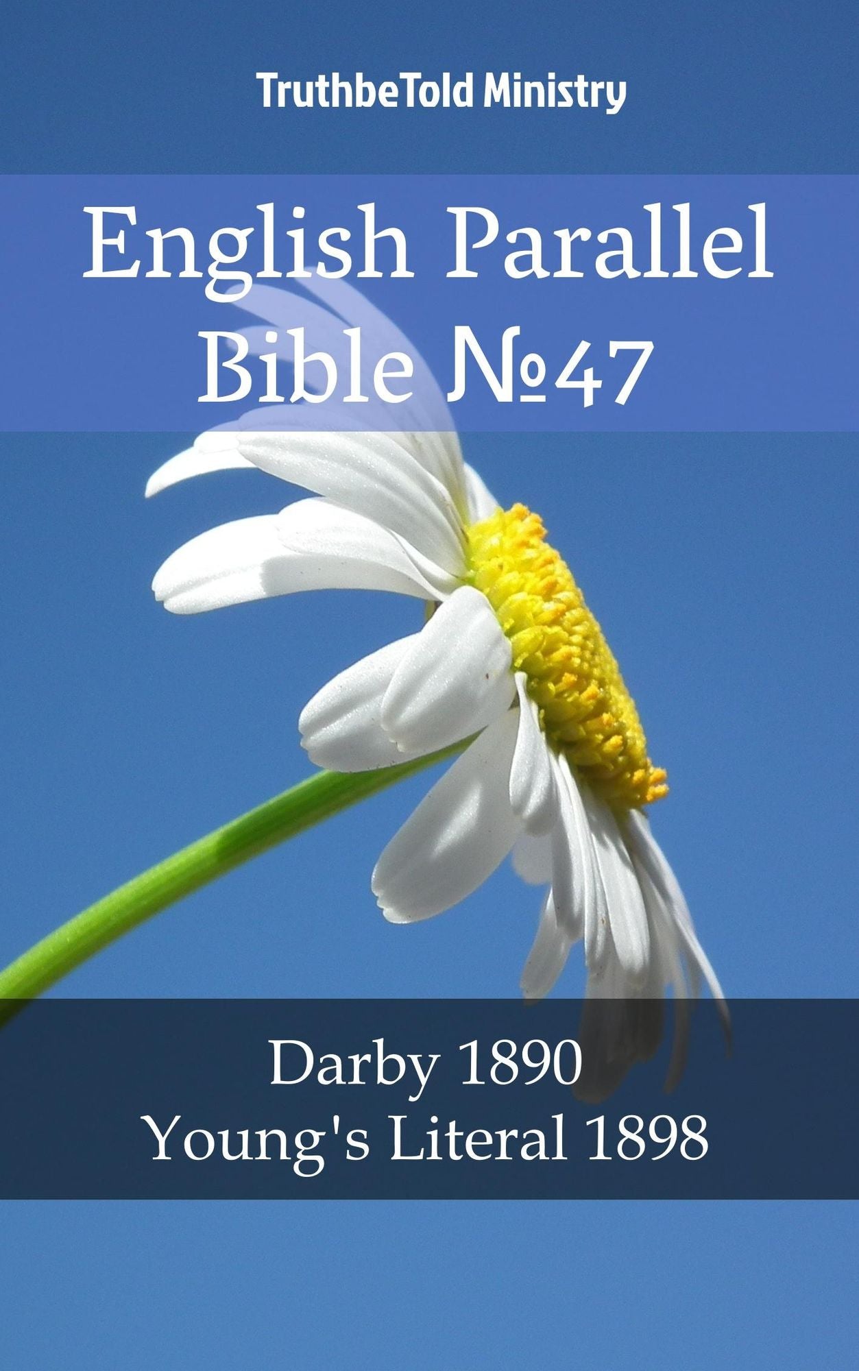 English Parallel Bible No47: Darby 1890 - Young´s Literal 1898