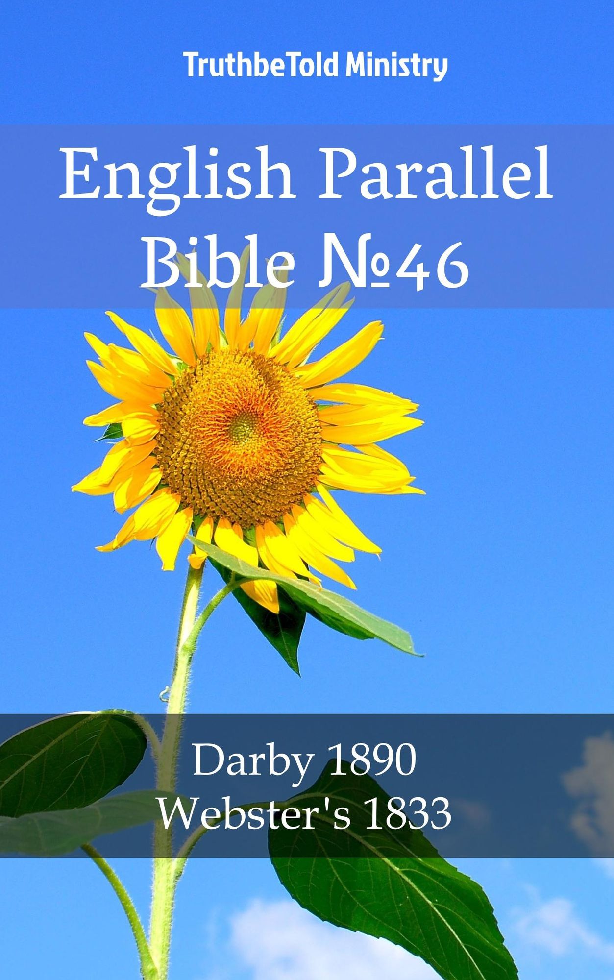 English Parallel Bible No46: Darby 1890 - Webster´s 1833