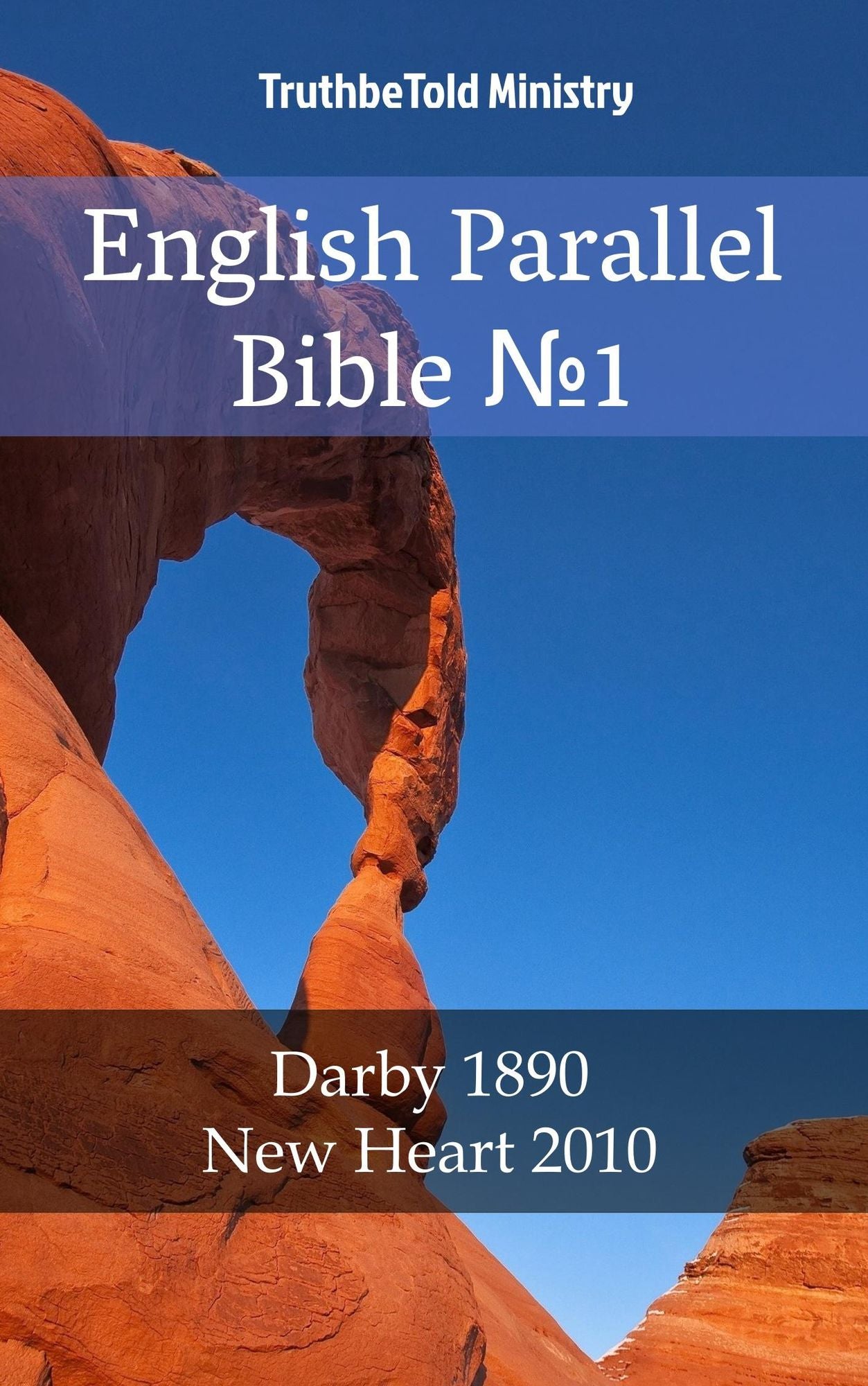 English Parallel Bible N1: Darby 1890 - New Heart 2010