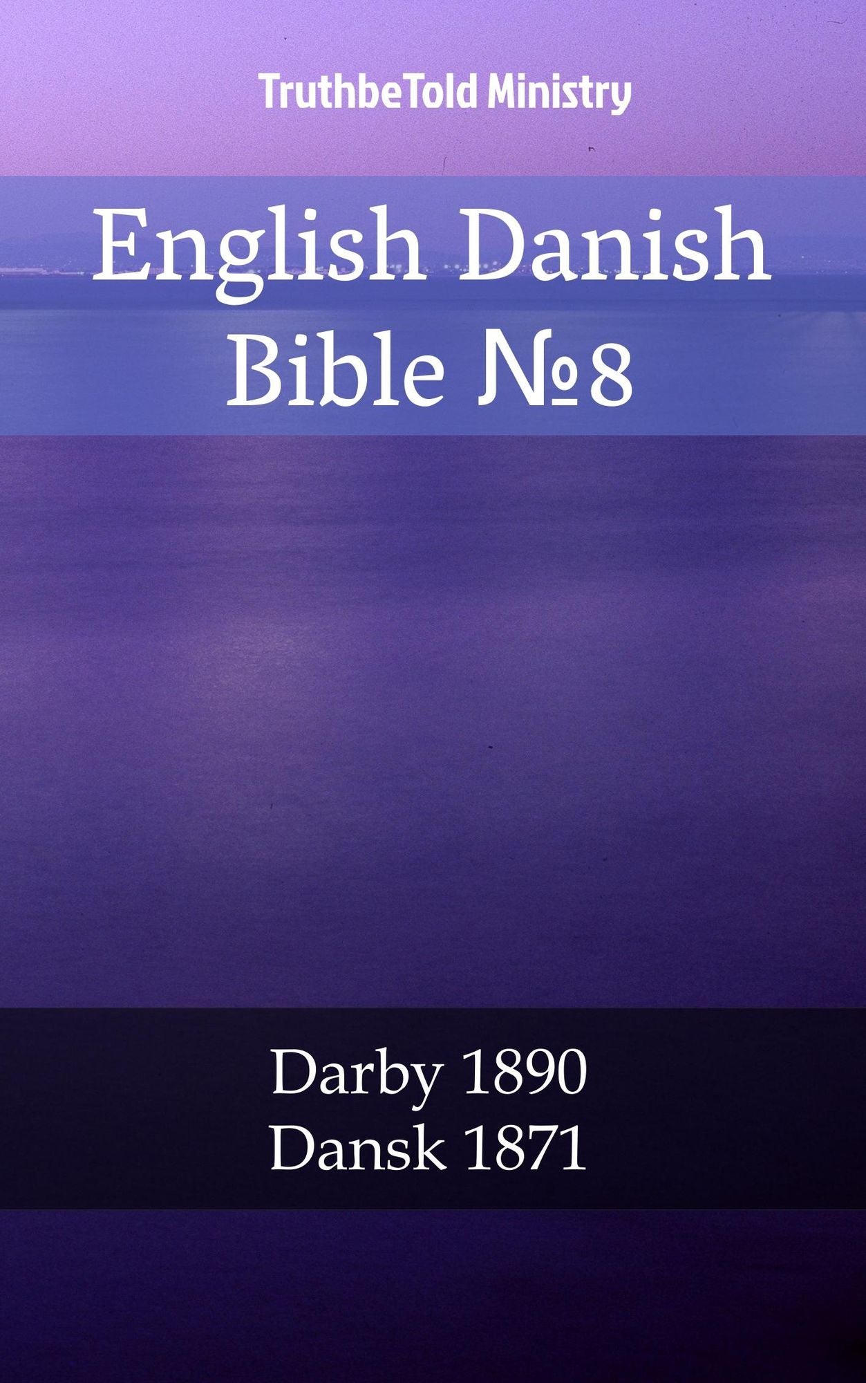 English Danish Bible: Darby 1890 - Dansk 1871