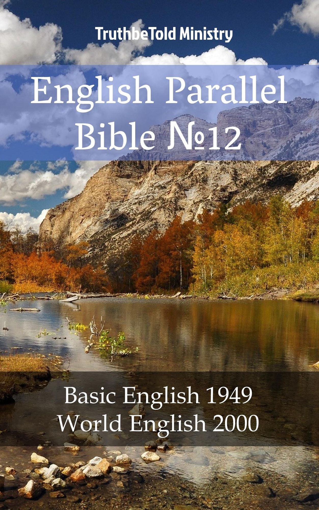 English Parallel Bible No12: Basic English 1949 - World English 2000
