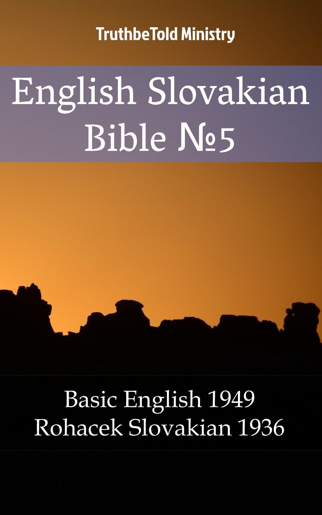 English Slovakian Bible: Basic English 1949 - Rohacek Slovakian 1936