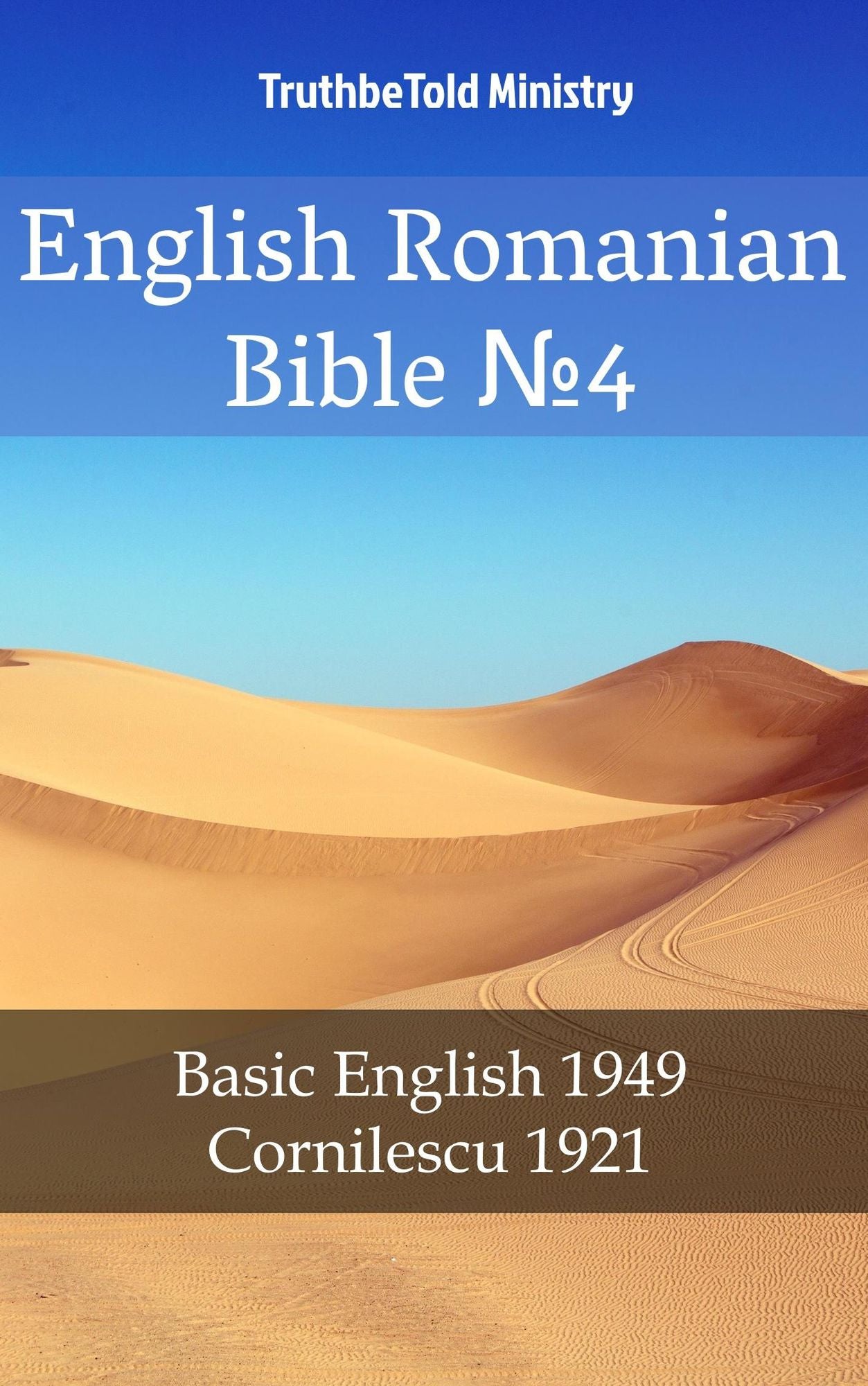 English Romanian Bible: Basic English 1949 - Cornilescu 1921