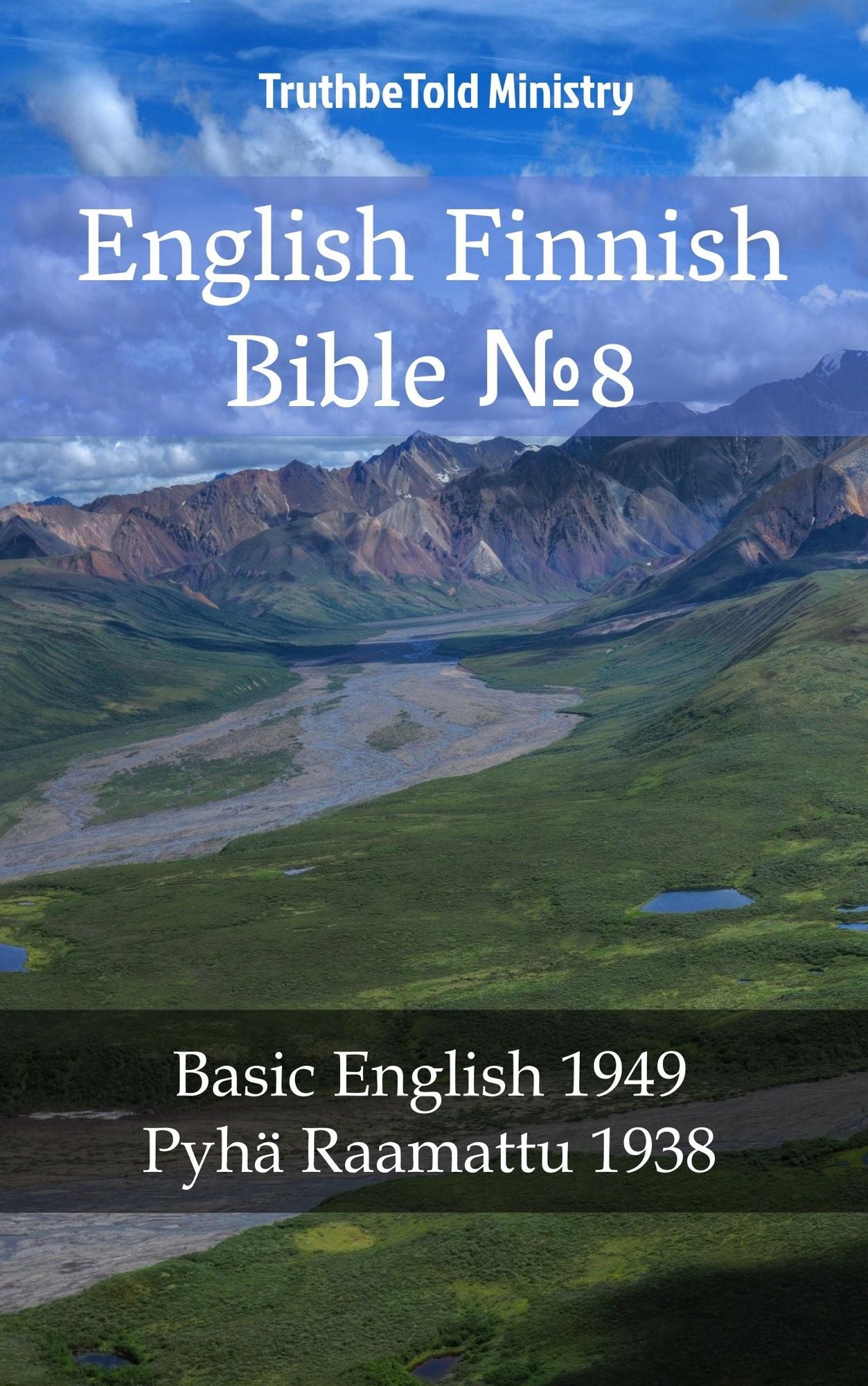 English Finnish Bible: Basic English 1949 - Pyhä Raamattu 1938
