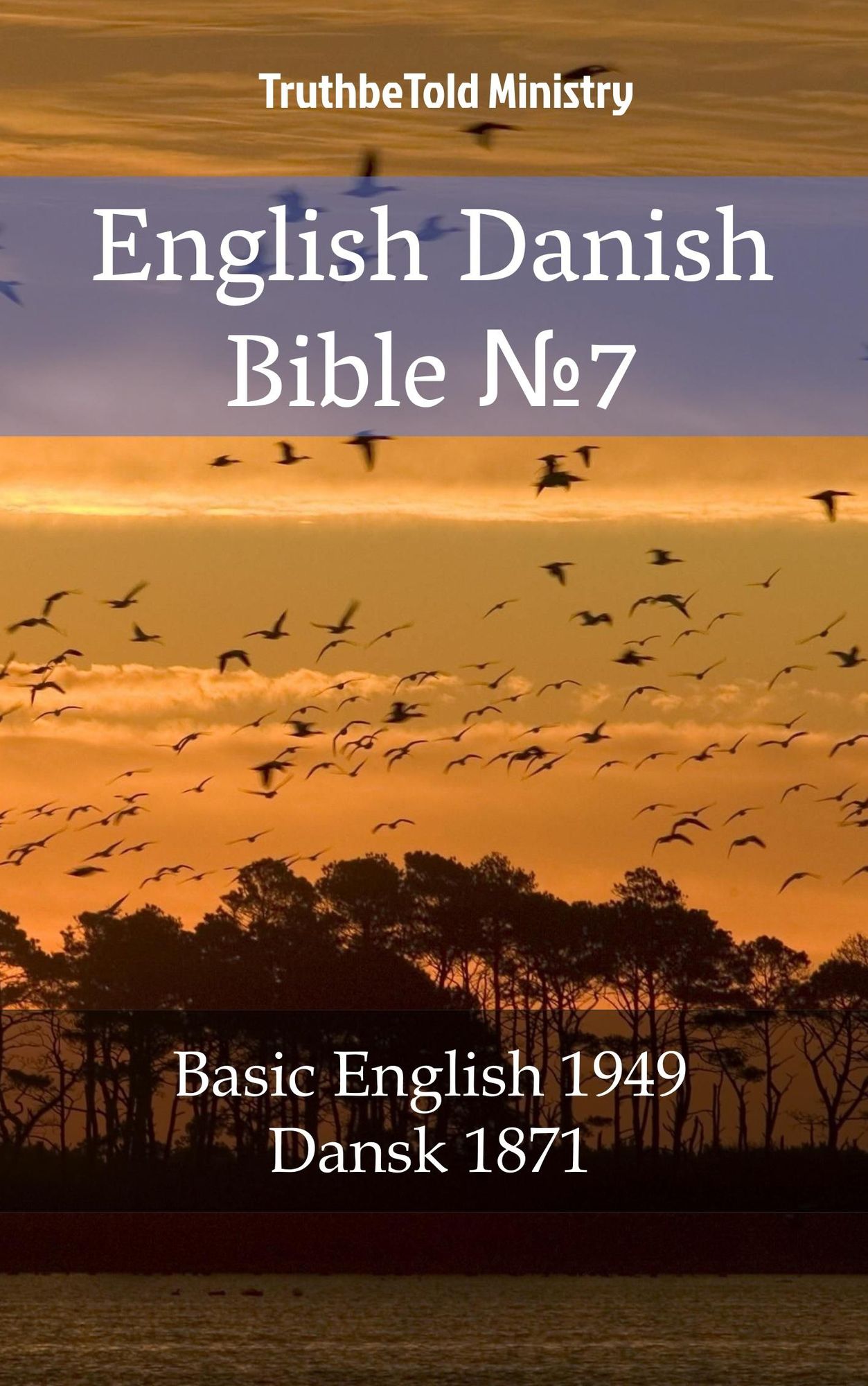 English Danish Bible: Basic English 1949 - Dansk 1871