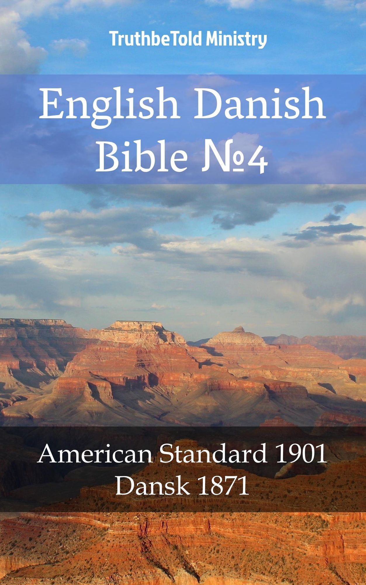 English Danish Bible: American Standard 1901 - Dansk 1871