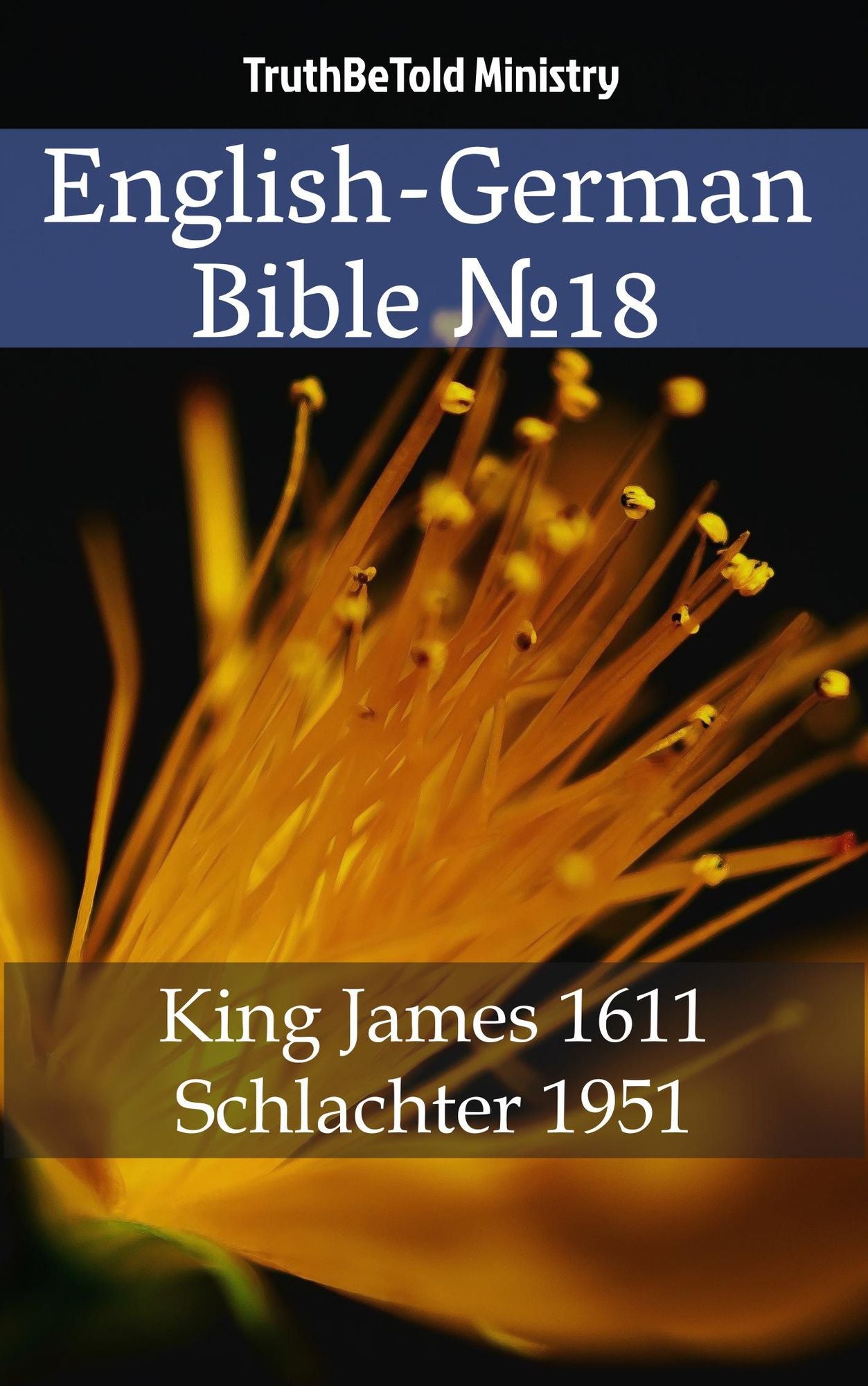 English-German Bible No18: King James 1611 - Schlachter 1951