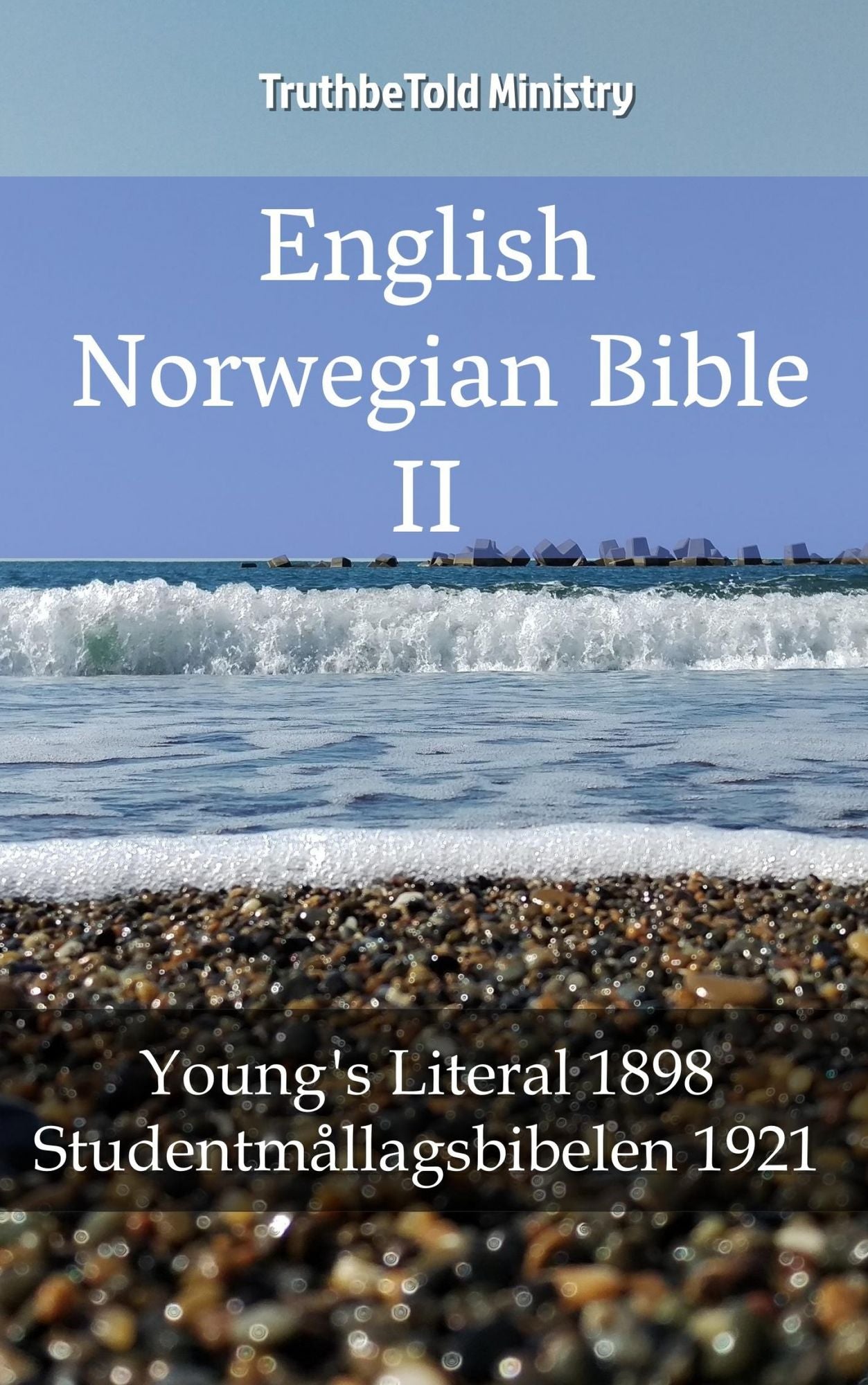 English Norwegian Bible II: Young´s Literal 1898 - Studentmållagsbibelen 1921