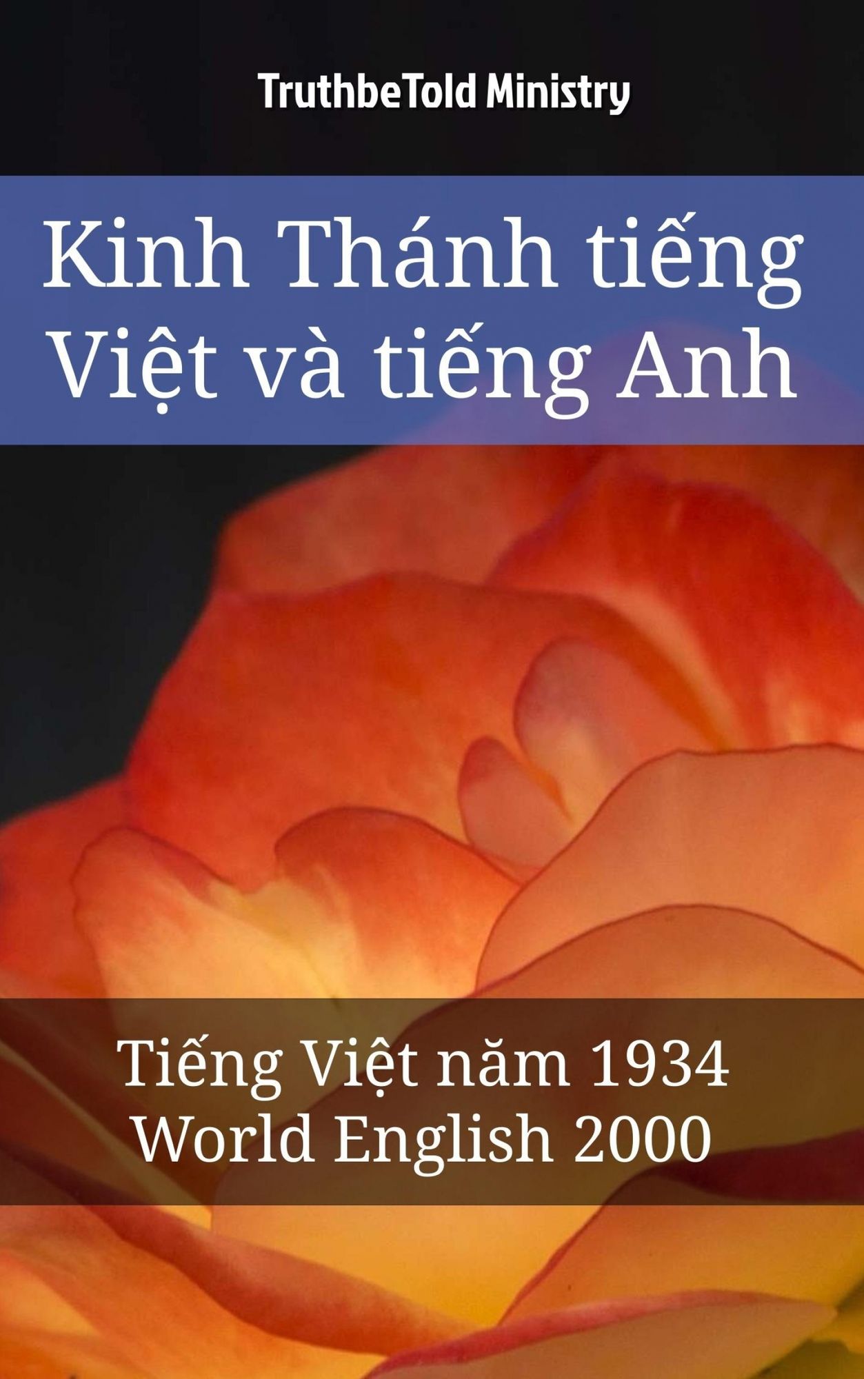 Kinh Thánh ti?ng Vi?t và ti?ng Anh: Ti?ng Vi?t nam 1934 - World English 2000