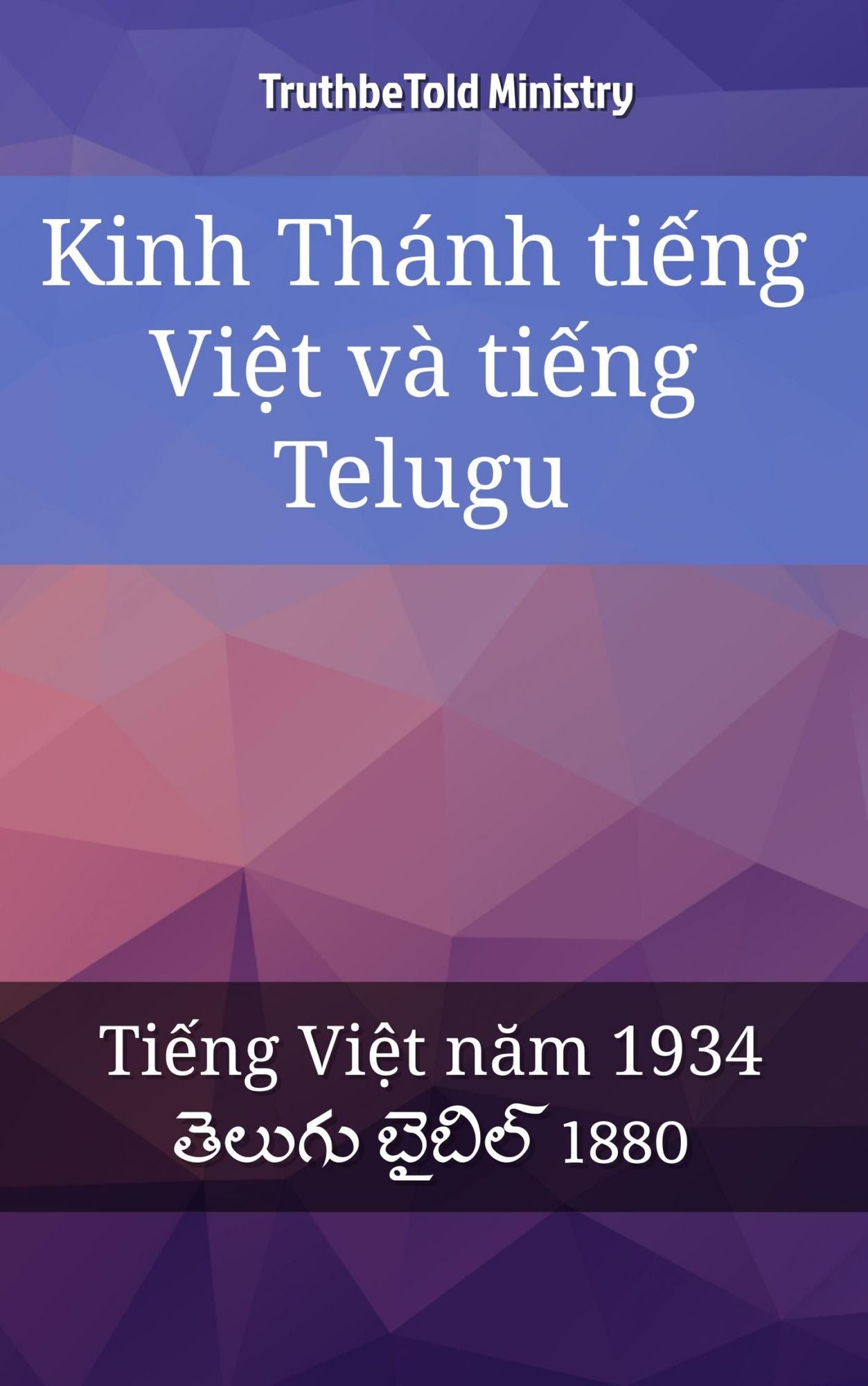 Kinh Thánh ti?ng Vi?t và ti?ng Telugu: Ti?ng Vi?t nam 1934 - ?????? ?????? 1880