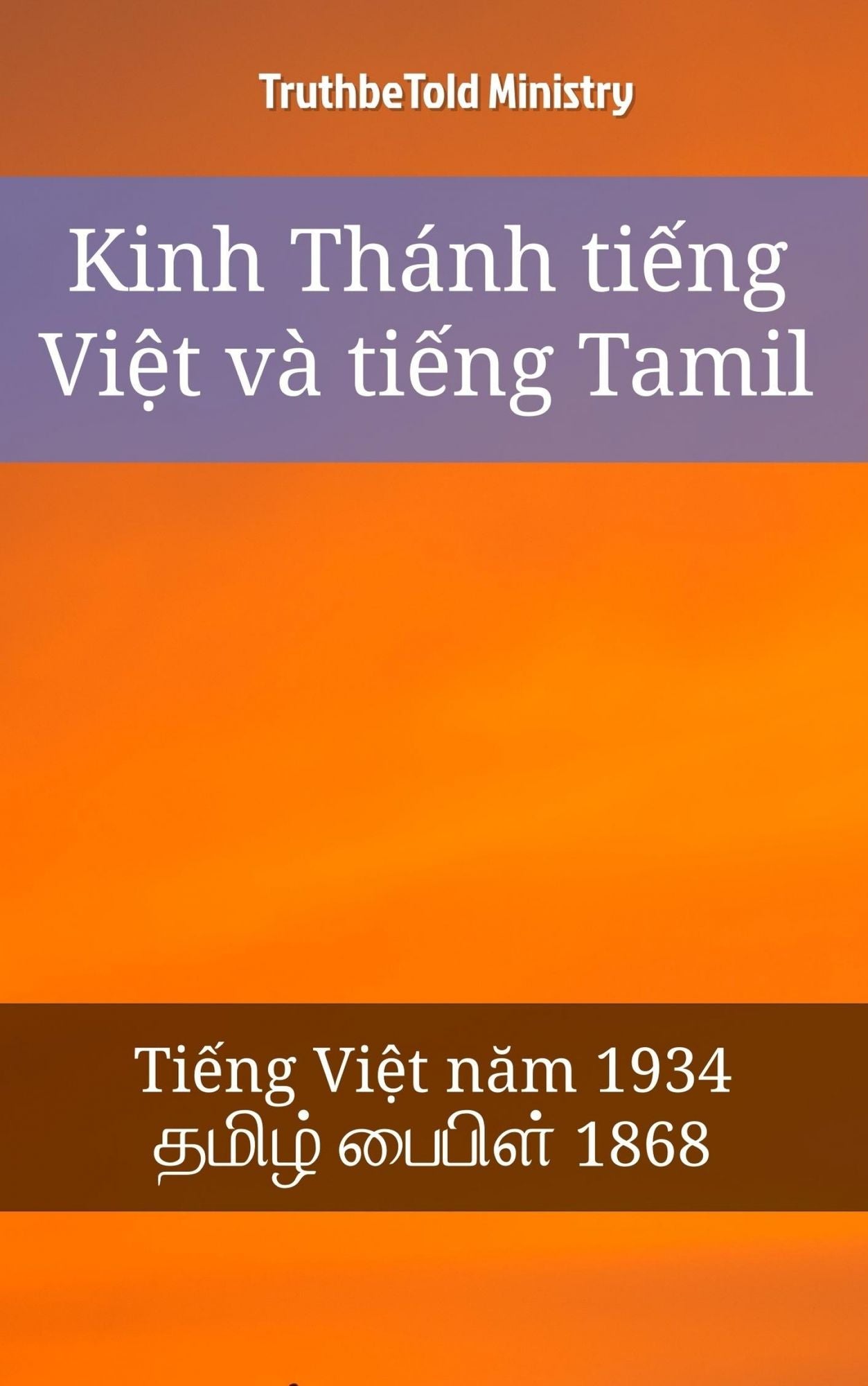 Kinh Thánh ti?ng Vi?t và ti?ng Tamil: Ti?ng Vi?t nam 1934 - ????? ?????? 1868
