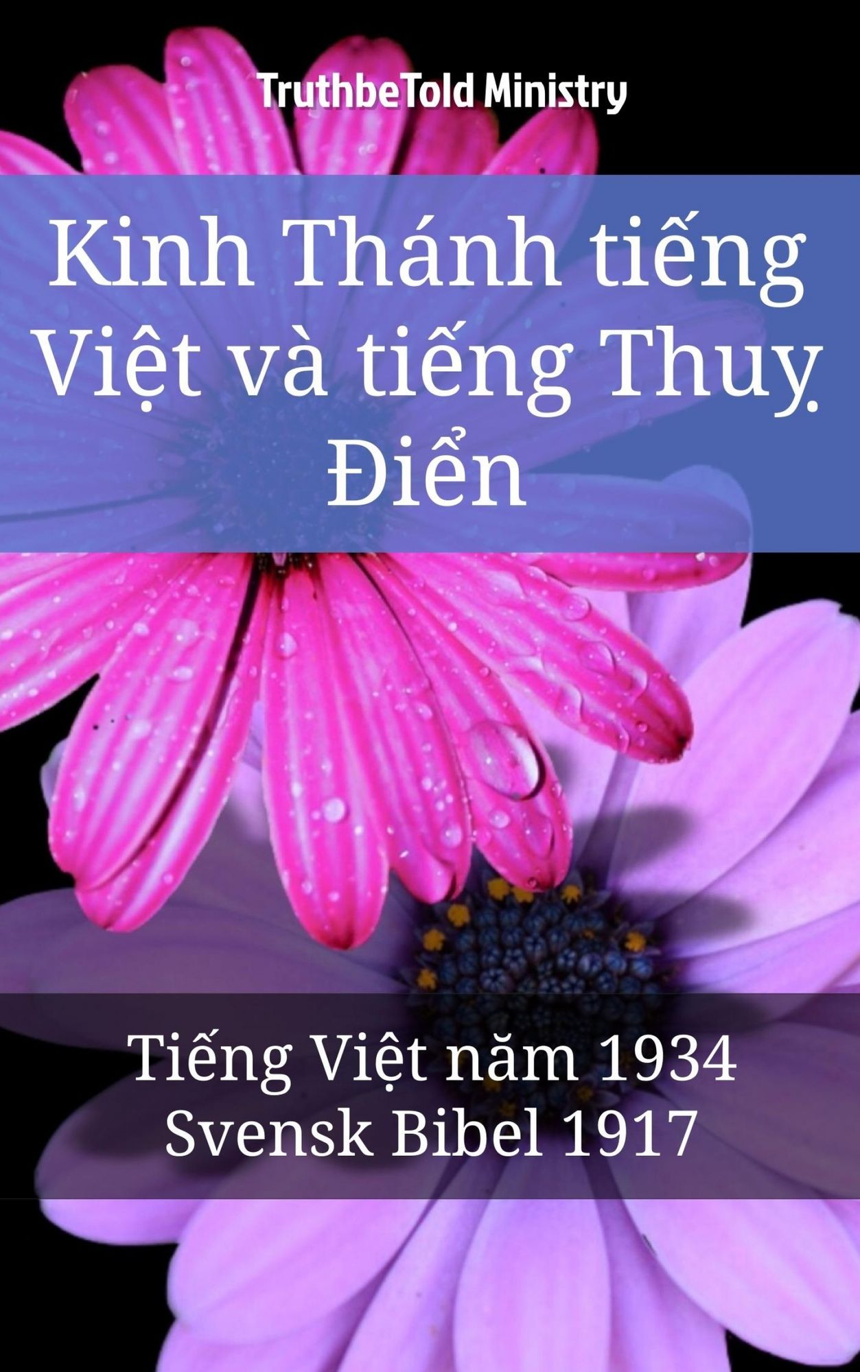 Kinh Thánh ti?ng Vi?t và ti?ng Thu? Di?n: Ti?ng Vi?t nam 1934 - Svensk Bibel 1917