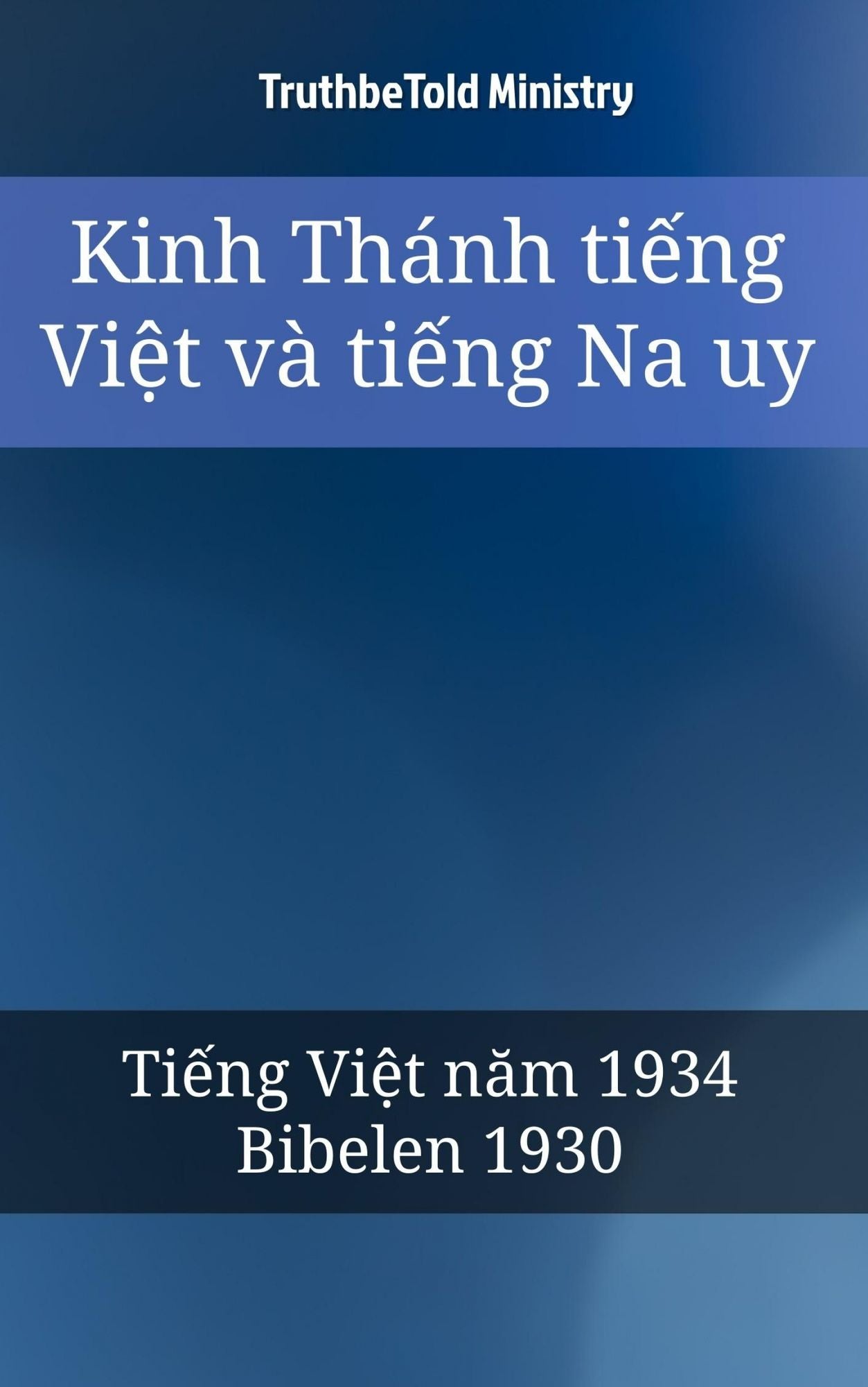 Kinh Thánh ti?ng Vi?t và ti?ng Na uy: Ti?ng Vi?t nam 1934 - Bibelen 1930