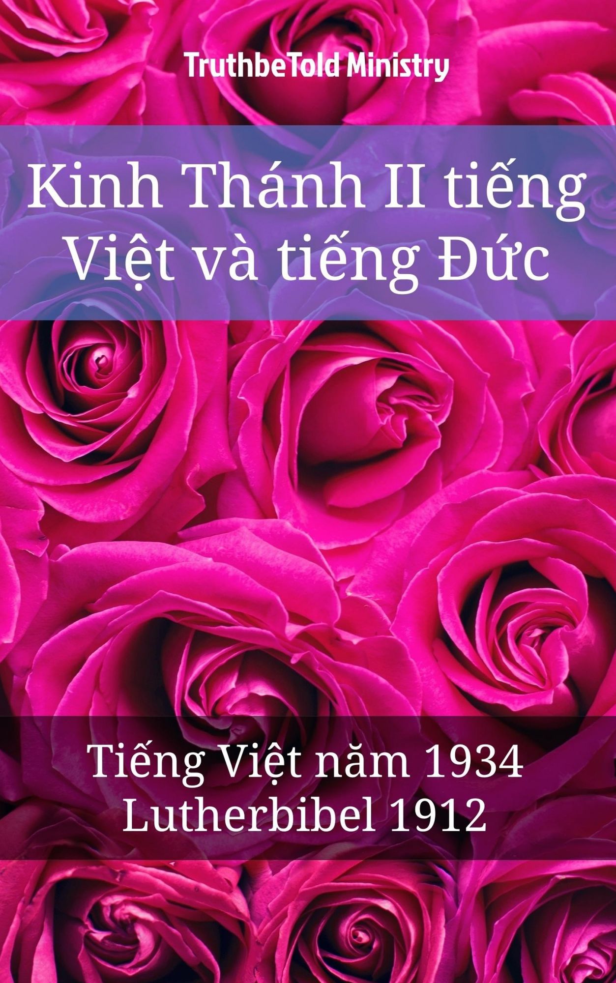Kinh Thánh II ti?ng Vi?t và ti?ng D?c: Ti?ng Vi?t nam 1934 - Lutherbibel 1912