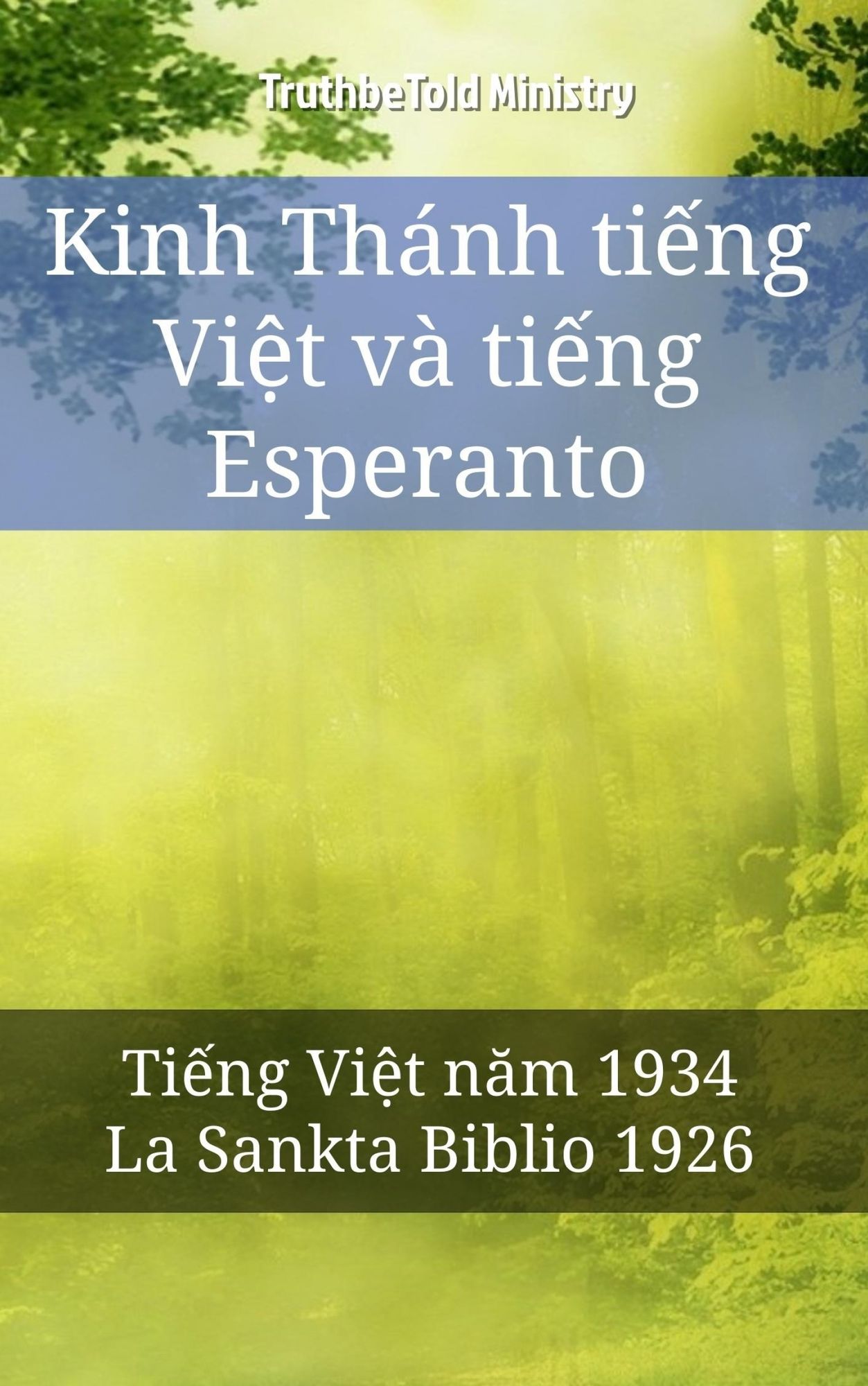 Kinh Thánh ti?ng Vi?t và ti?ng Esperanto: Ti?ng Vi?t nam 1934 - La Sankta Biblio 1926