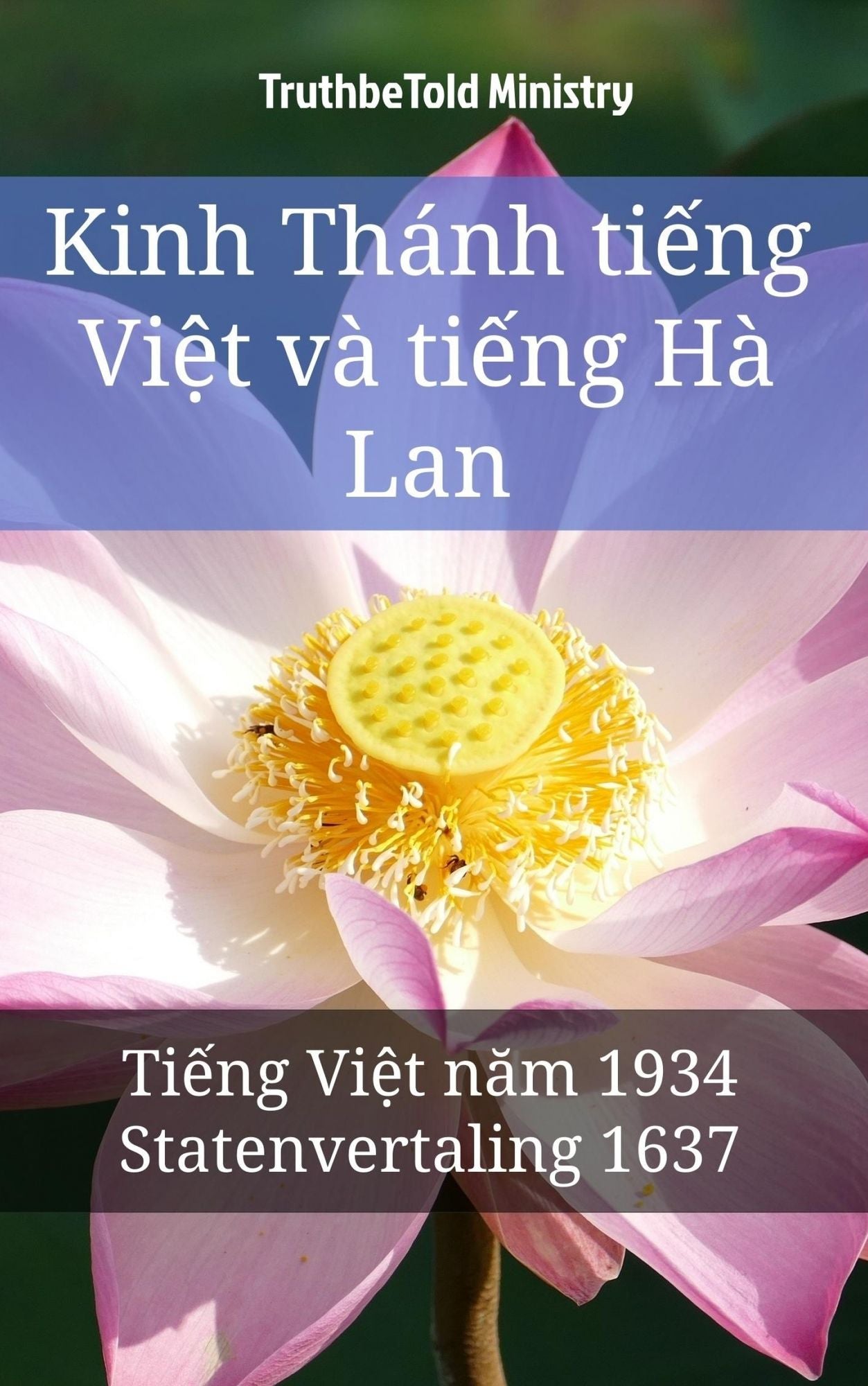 Kinh Thánh ti?ng Vi?t và ti?ng Hà Lan: Ti?ng Vi?t nam 1934 - Statenvertaling 1637