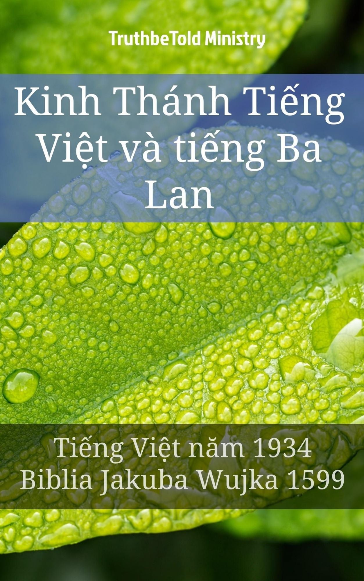 Kinh Thánh Ti?ng Vi?t và ti?ng Ba Lan: Ti?ng Vi?t nam 1934 - Biblia Jakuba Wujka 1599
