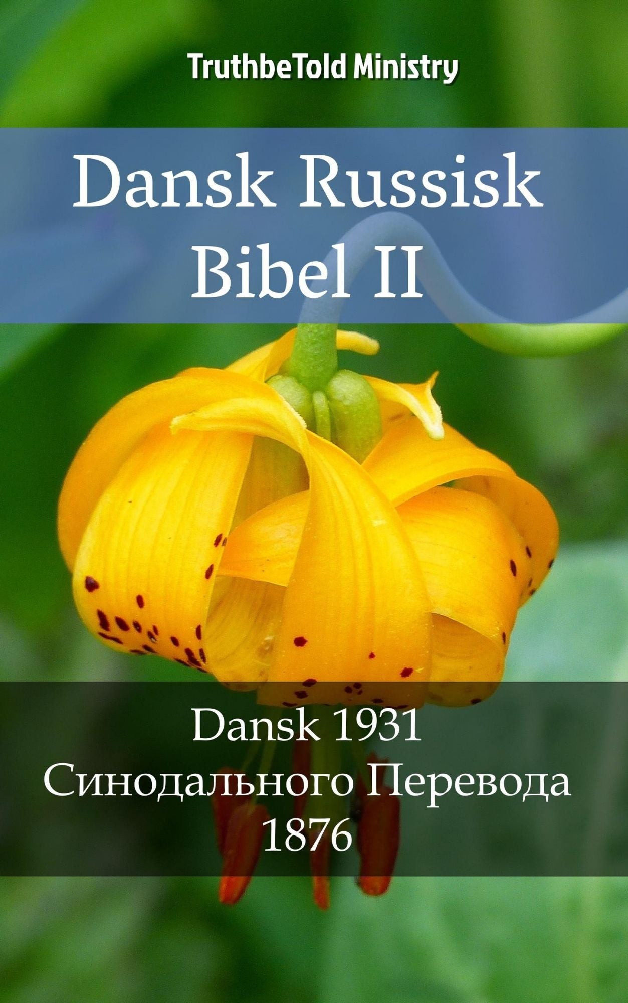 Dansk Russisk Bibel II: Dansk 1931 - ???????????? ???????? 1876